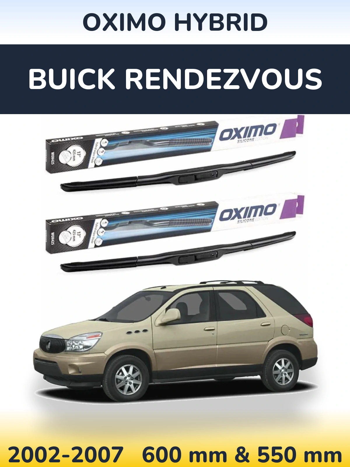 Front wiper blade set Oximo Hybrid 600 & 550 мм for Buick Rendezvous 2002-2007