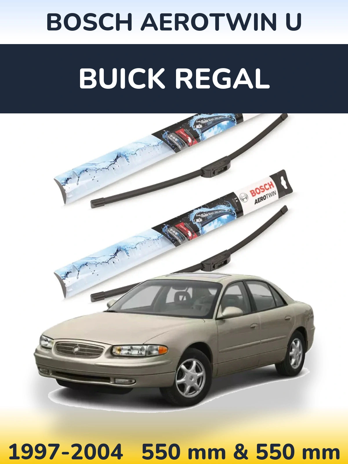Front wiper blade set BOSCH AeroTwin U 550 & 550 mm for Buick Regal 1997-2004