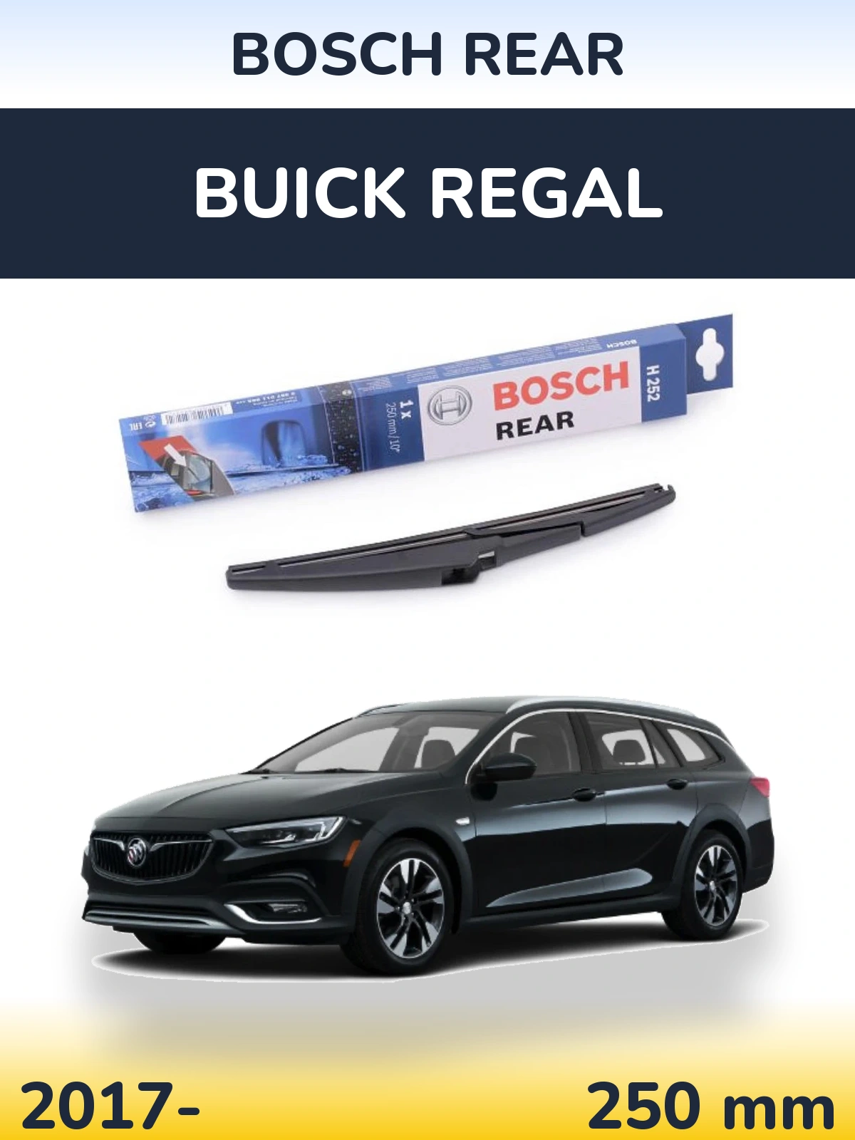 Rear wiper blade BOSCH Rear 250 mm for Buick Regal 2017-2026