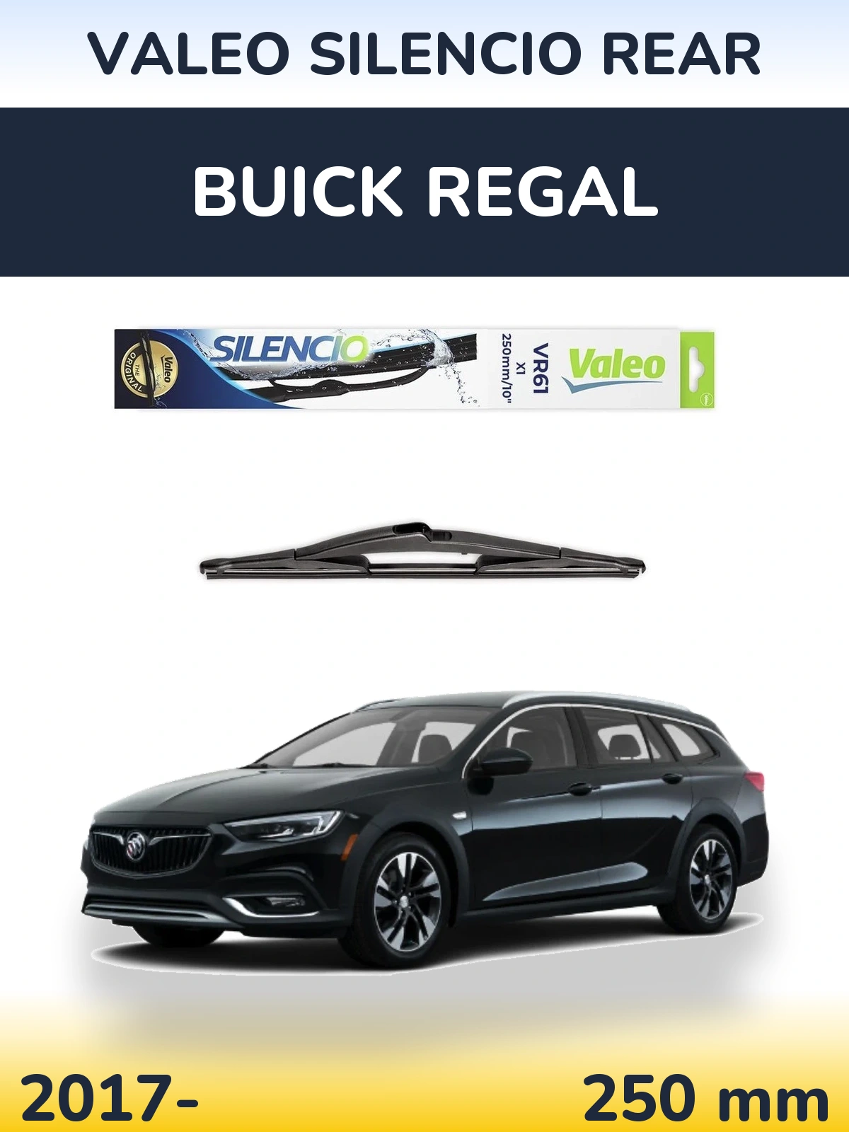 Задня щітка Valeo Silencio Rear 250 мм для Buick Regal 2017-2026