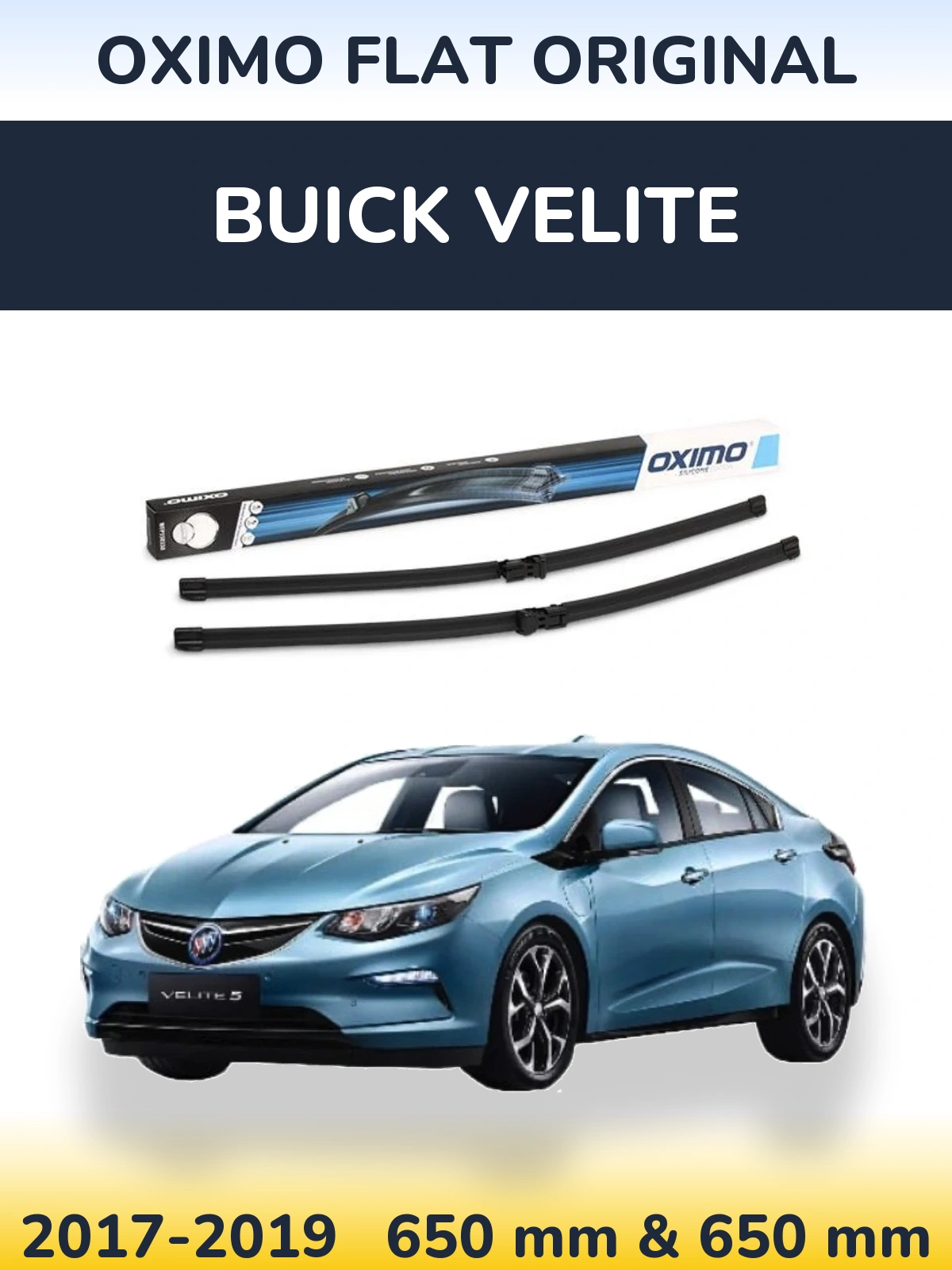 Front wiper blade set Oximo Flat Original 650 & 650 mm for Buick Velite 2017-2019