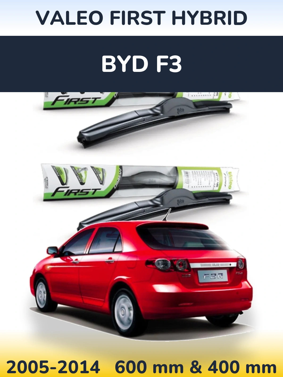 Front wiper blade set Valeo First Hybrid 600 & 400 мм for BYD F3 2005-2014