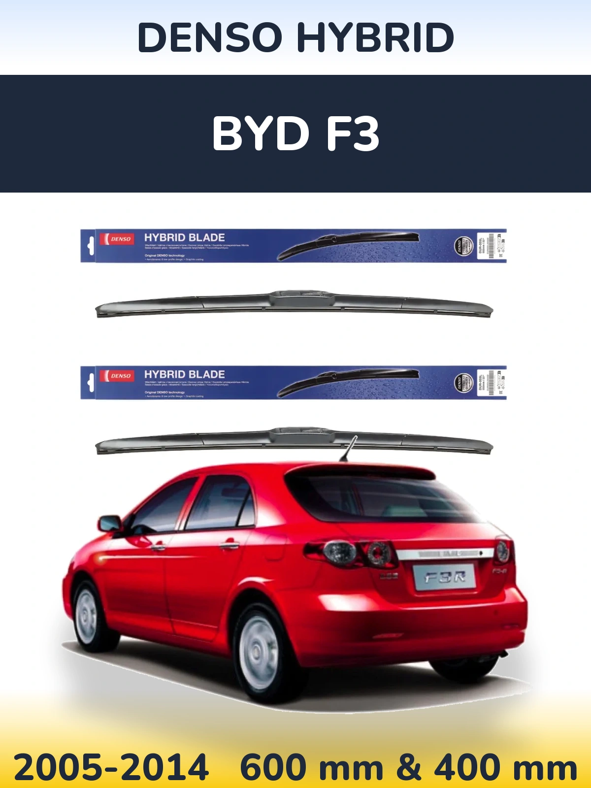 Front wiper blade set Denso Hybrid 600 & 400 mm for BYD F3 2005-2014