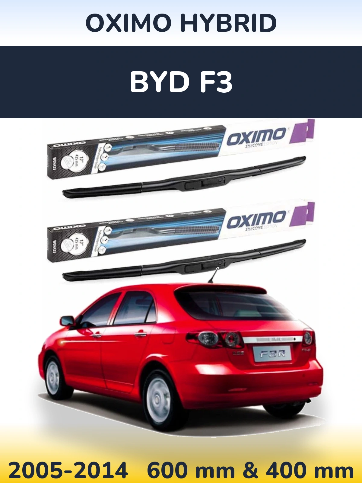 Комплект передніх щіток Oximo Hybrid 600 & 400 мм для BYD F3 2005-2014