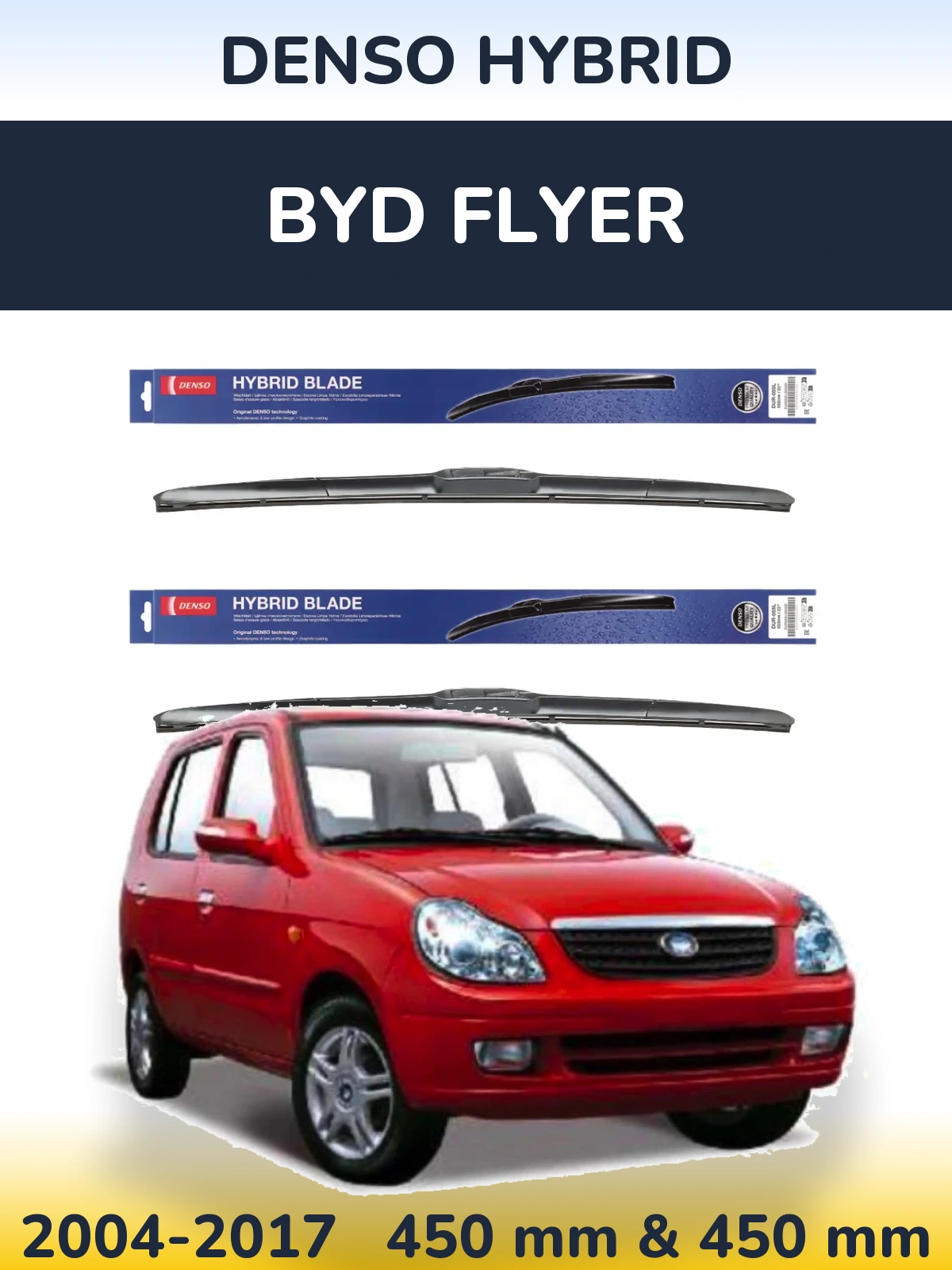 Front wiper blade set Denso Hybrid 450 & 450 mm for BYD Flyer 2004-2017