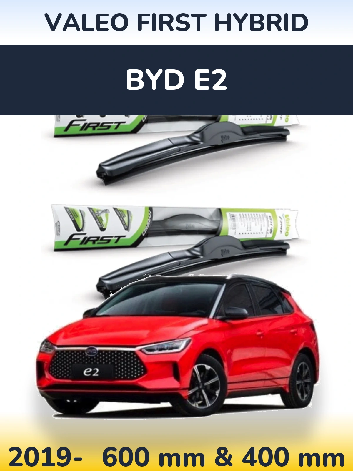 Komplet przednich wycieraczek Valeo First Hybrid 600 & 400 mm do BYD E2 2019-2026