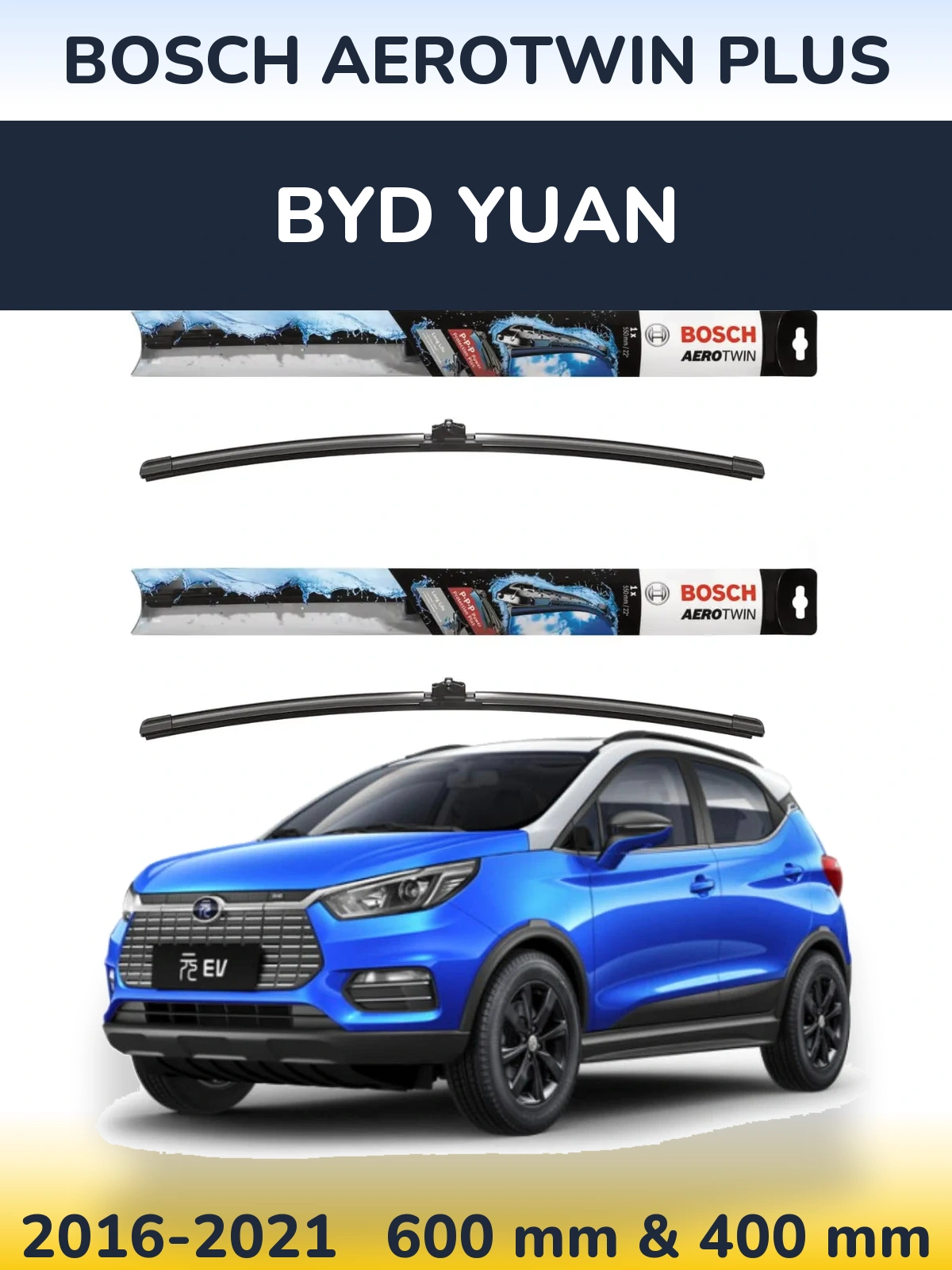 Front wiper blade set BOSCH AeroTwin Plus 600 & 400 мм for BYD Yuan 2016-2021