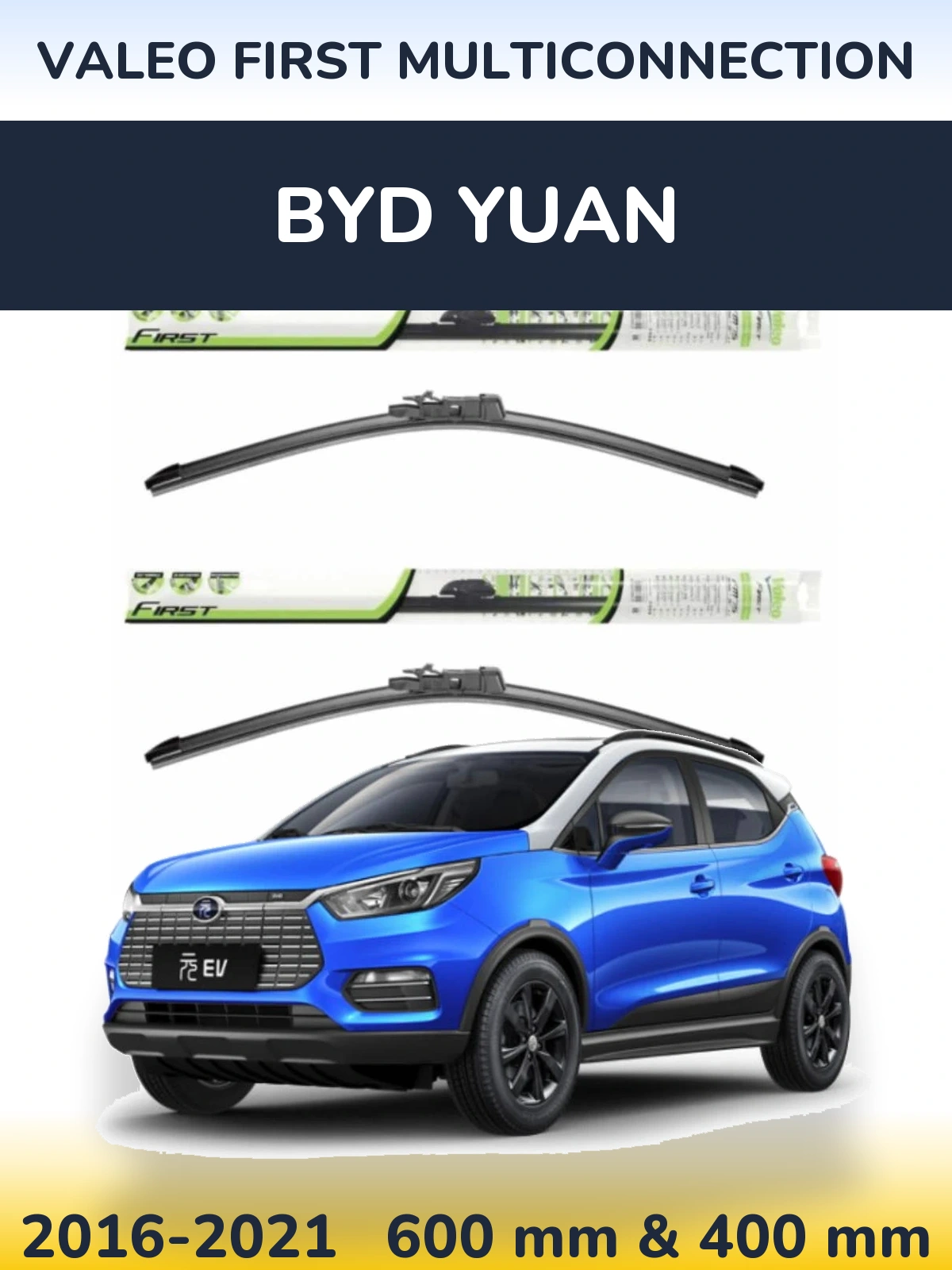 Front wiper blade set Valeo First MultiConnection 600 & 400 мм for BYD Yuan 2016-2021