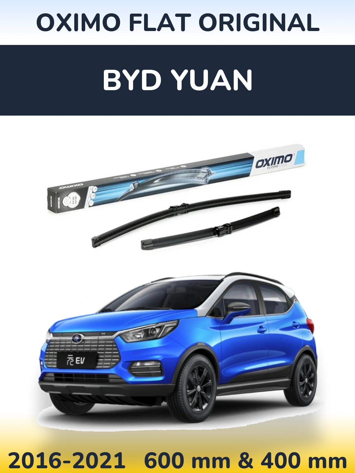 Комплект передніх щіток Oximo Flat Original 600 & 400 мм для BYD Yuan 2016-2021