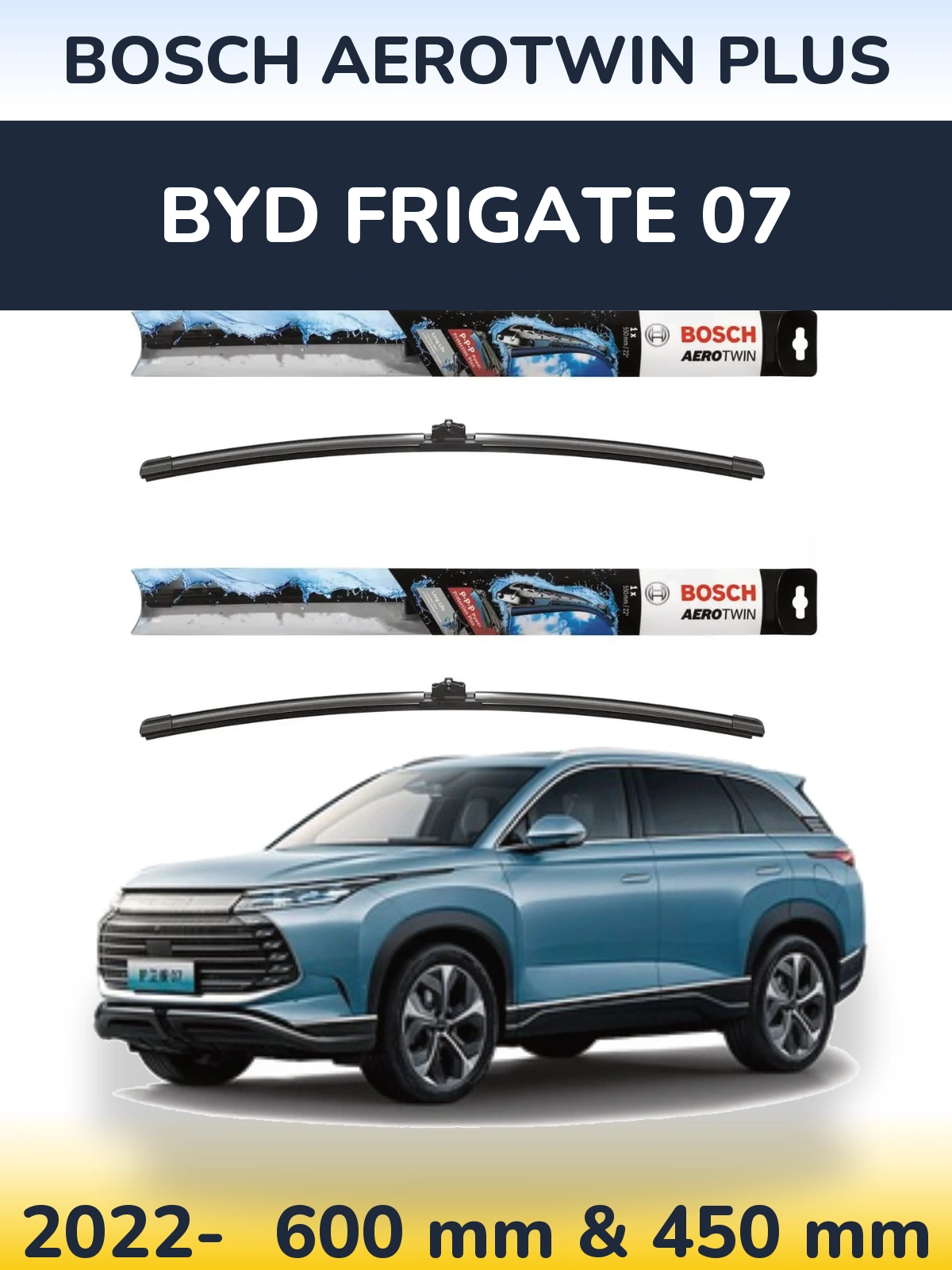 Komplet przednich wycieraczek BOSCH AeroTwin Plus 600 & 450 mm do BYD Frigate 07 2022-2026