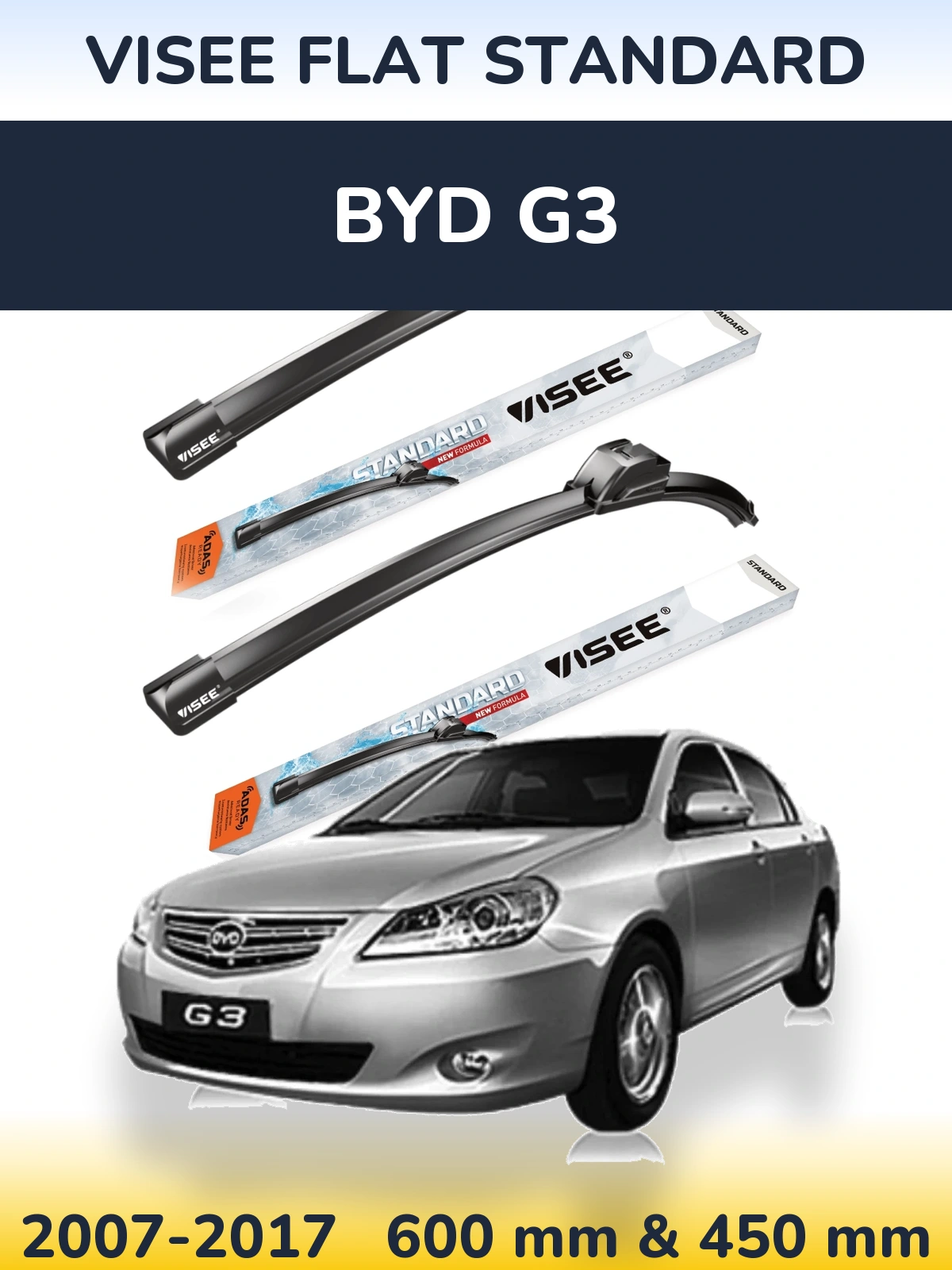 Komplet przednich wycieraczek VISEE FLAT STANDARD 600 & 450 mm do BYD G3 2007-2017