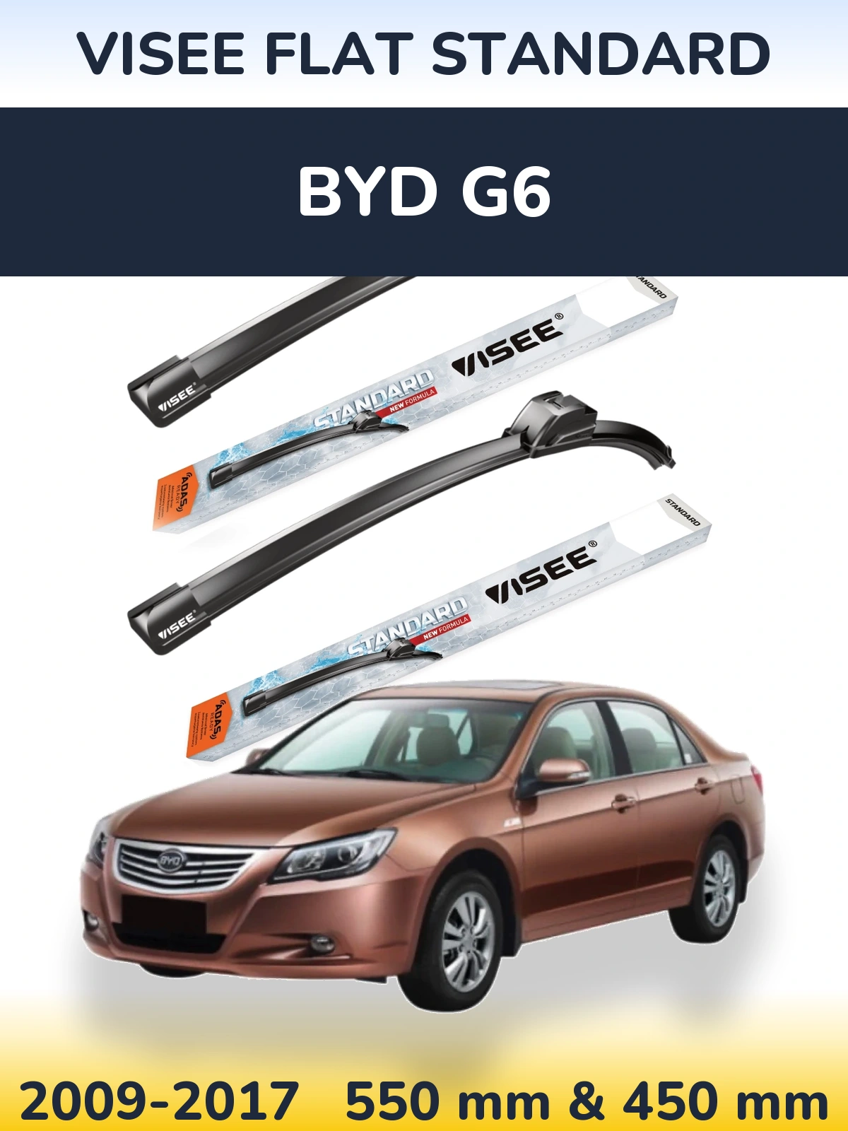 Komplet przednich wycieraczek VISEE FLAT STANDARD 550 & 450 mm do BYD G6 2009-2017