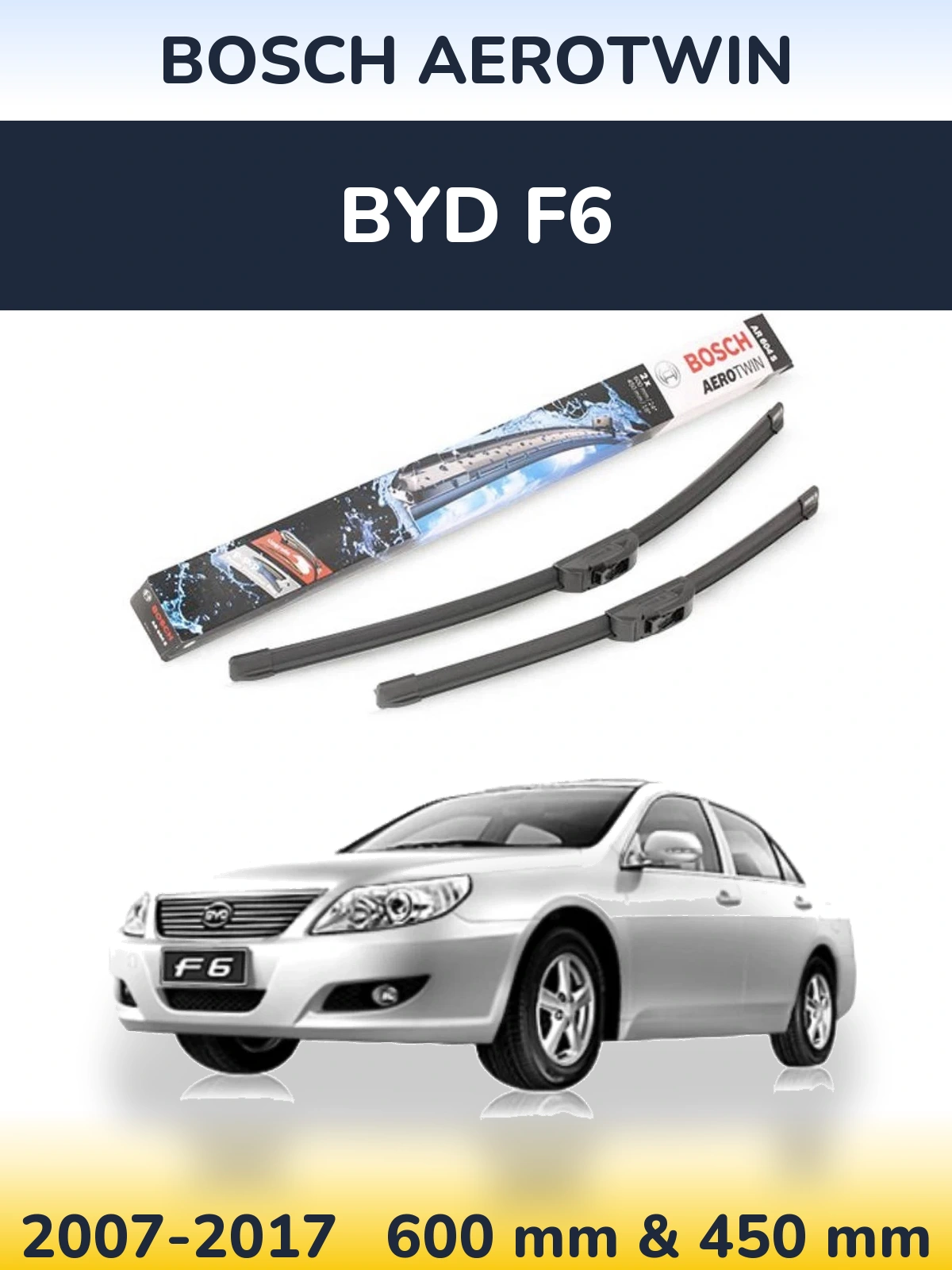 Front wiper blade set BOSCH AeroTwin 600 & 450 мм for BYD F6 2007-2017