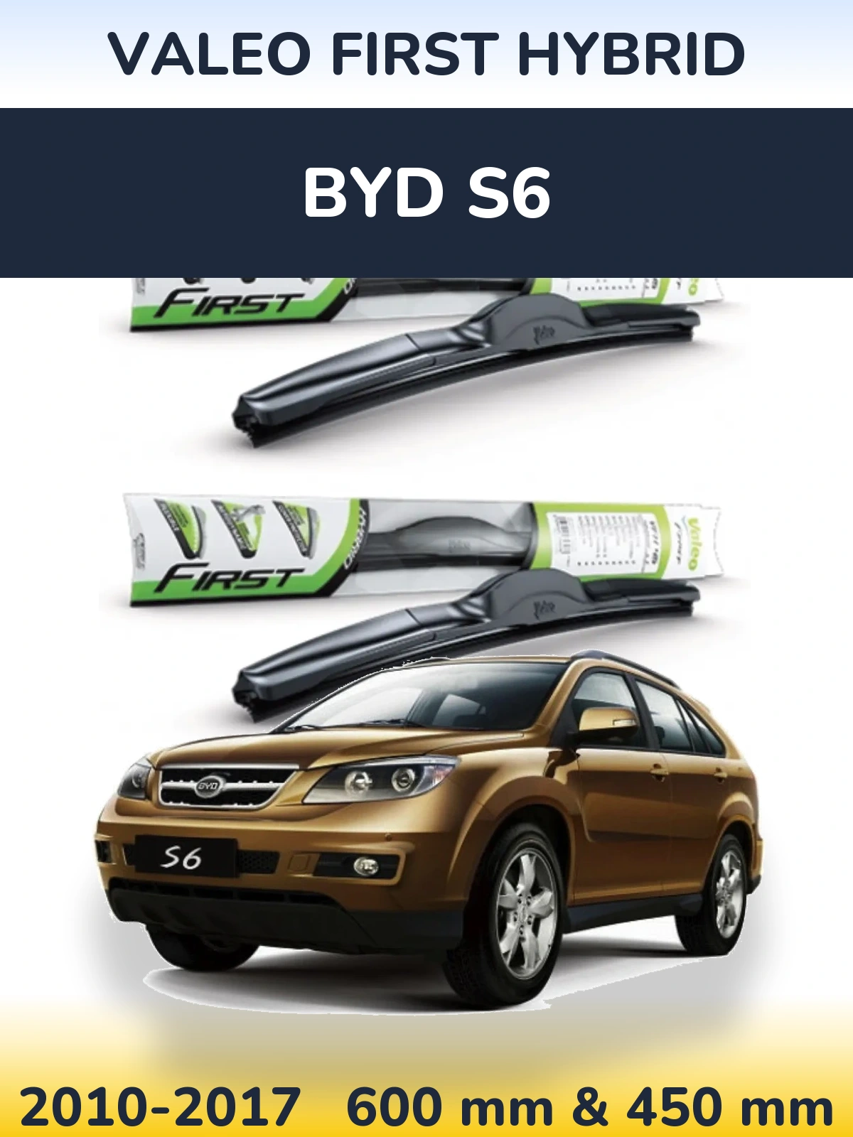 Front wiper blade set Valeo First Hybrid 600 & 450 мм for BYD S6 2010-2017
