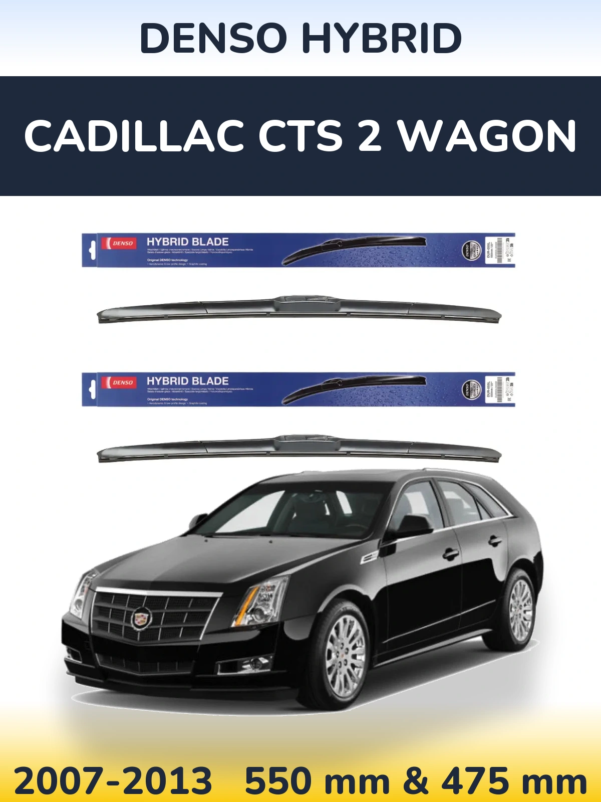 Front wiper blade set Denso Hybrid 550 & 475 мм for Cadillac CTS 2 Wagon 2007-2013