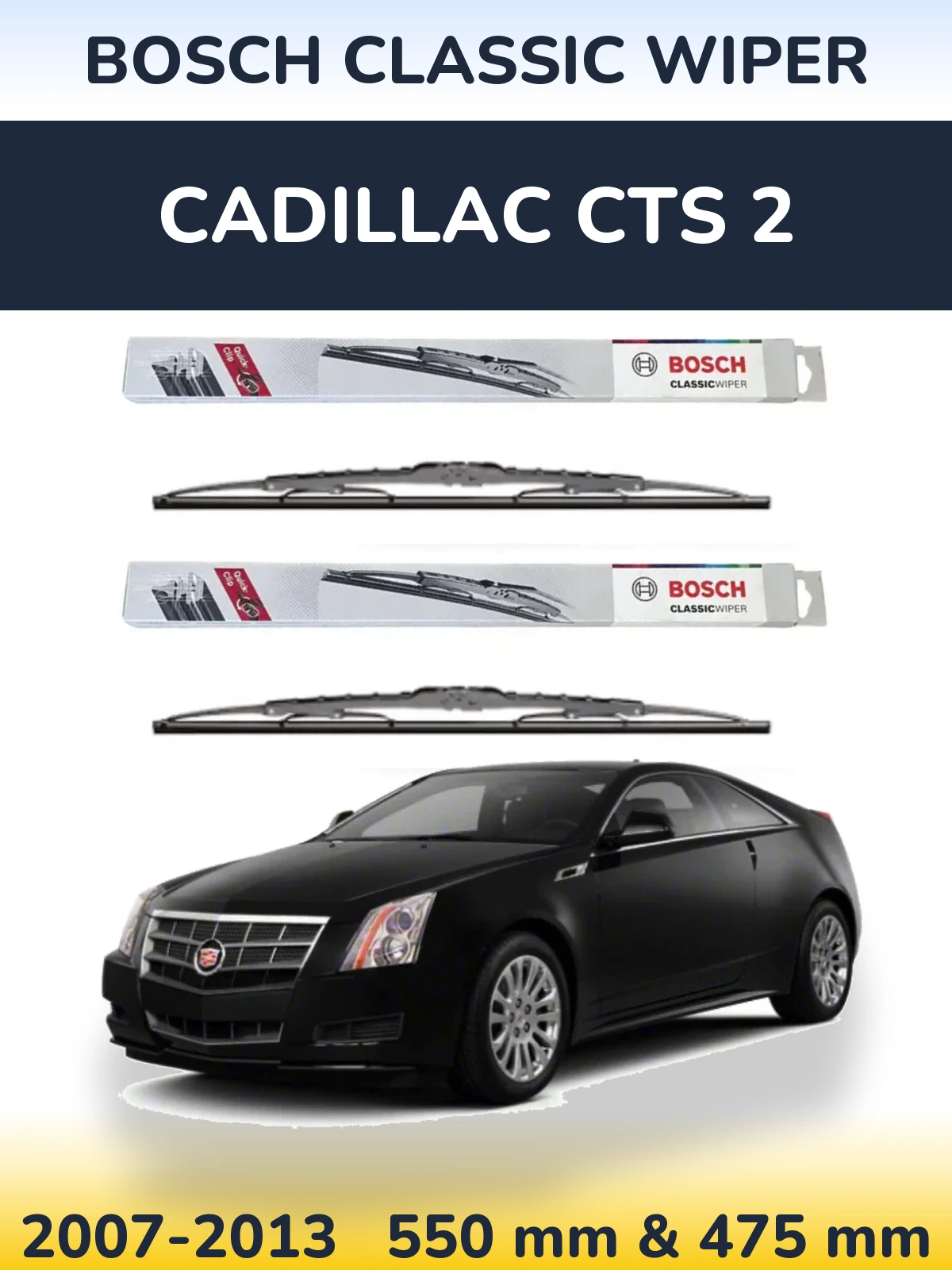 Komplet przednich wycieraczek BOSCH Classic Wiper 550 & 475 mm do Cadillac CTS 2 2007-2013