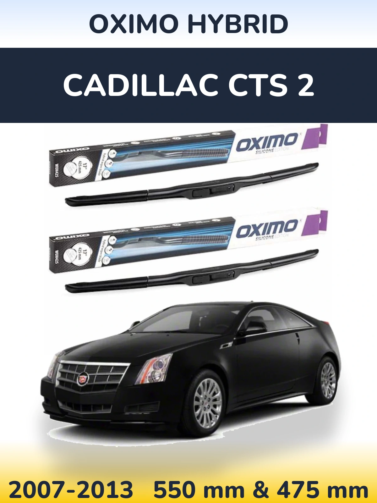 Komplet przednich wycieraczek Oximo Hybrid 550 & 475 mm do Cadillac CTS 2 2007-2013