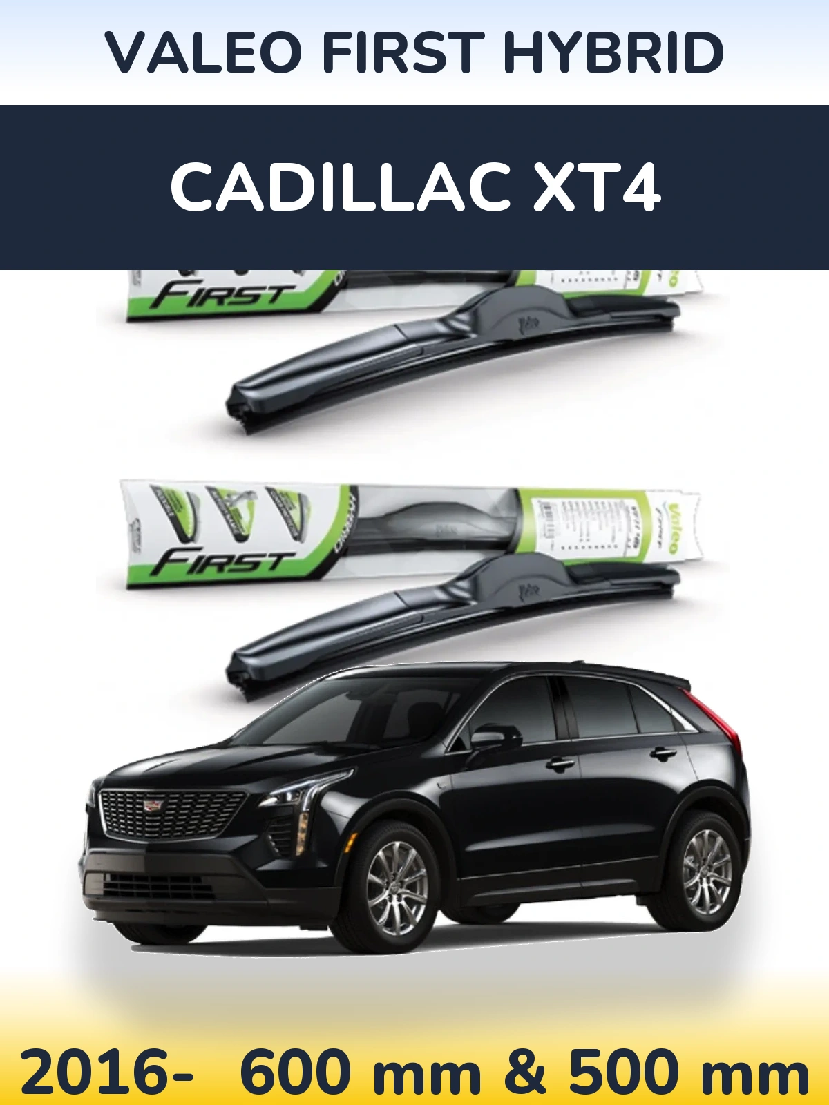 Front wiper blade set Valeo First Hybrid 600 & 500 mm for Cadillac XT4 2016-2026