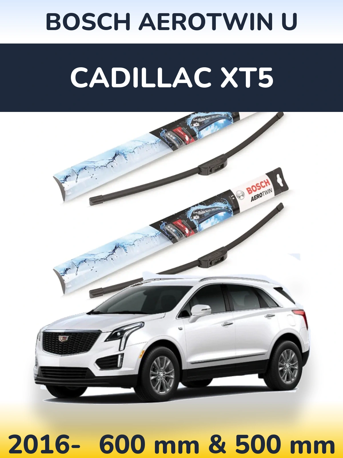 Front wiper blade set BOSCH AeroTwin U 600 & 500 mm for Cadillac XT5 2016-2026