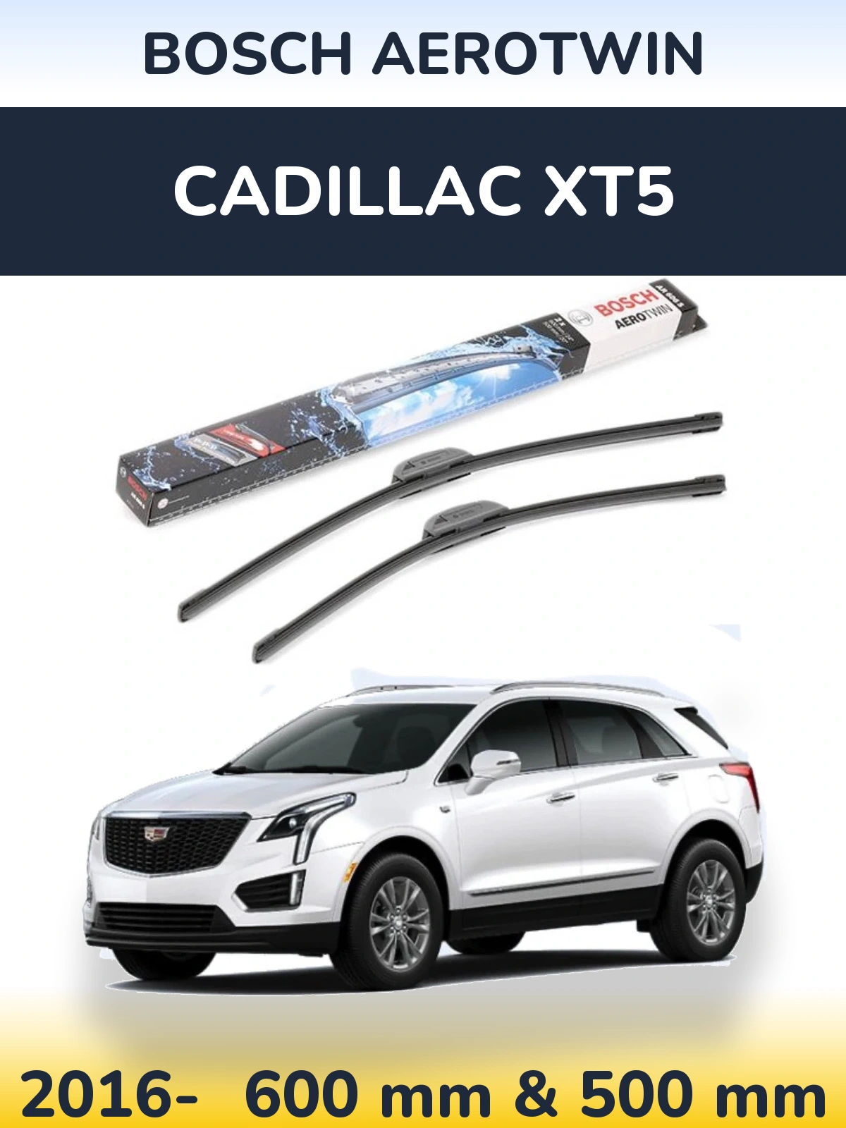 Front wiper blade set BOSCH AeroTwin 600 & 500 мм for Cadillac XT5 2016-2026