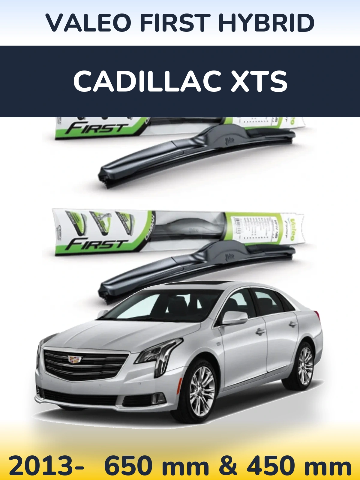 Front wiper blade set Valeo First Hybrid 650 & 450 mm for Cadillac XTS 2013-2026