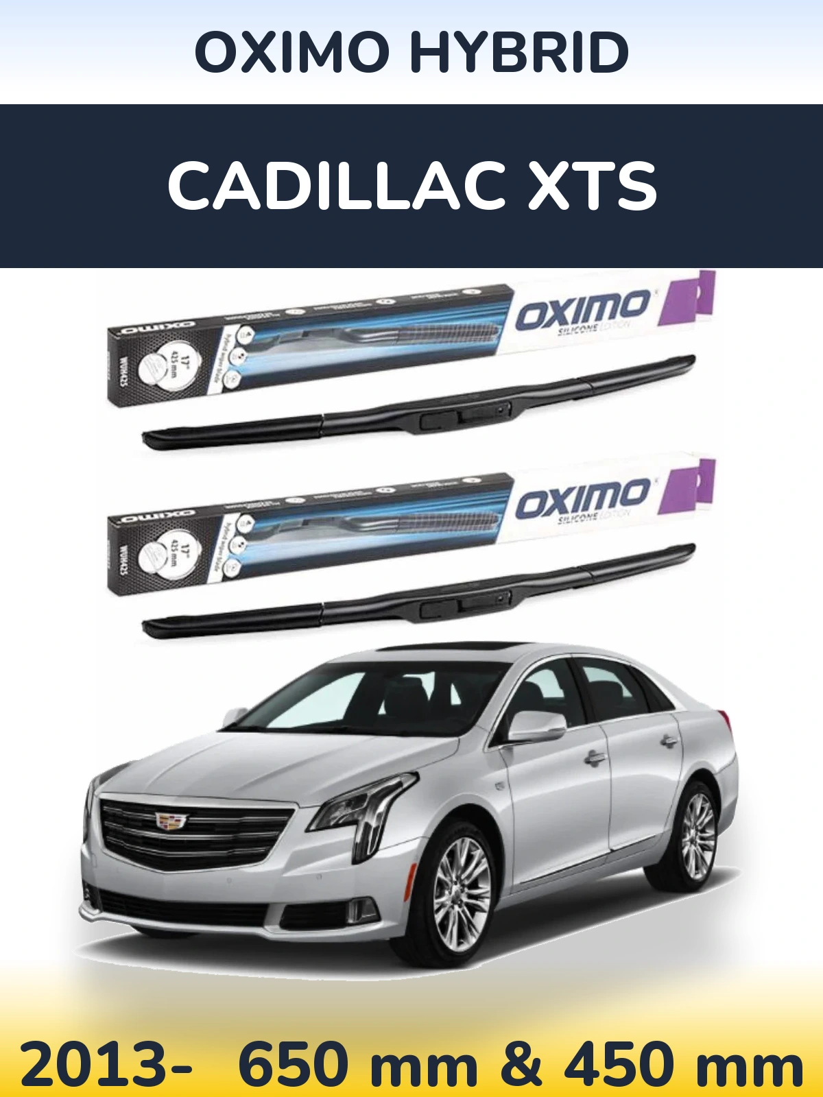 Front wiper blade set Oximo Hybrid 650 & 450 mm for Cadillac XTS 2013-2026