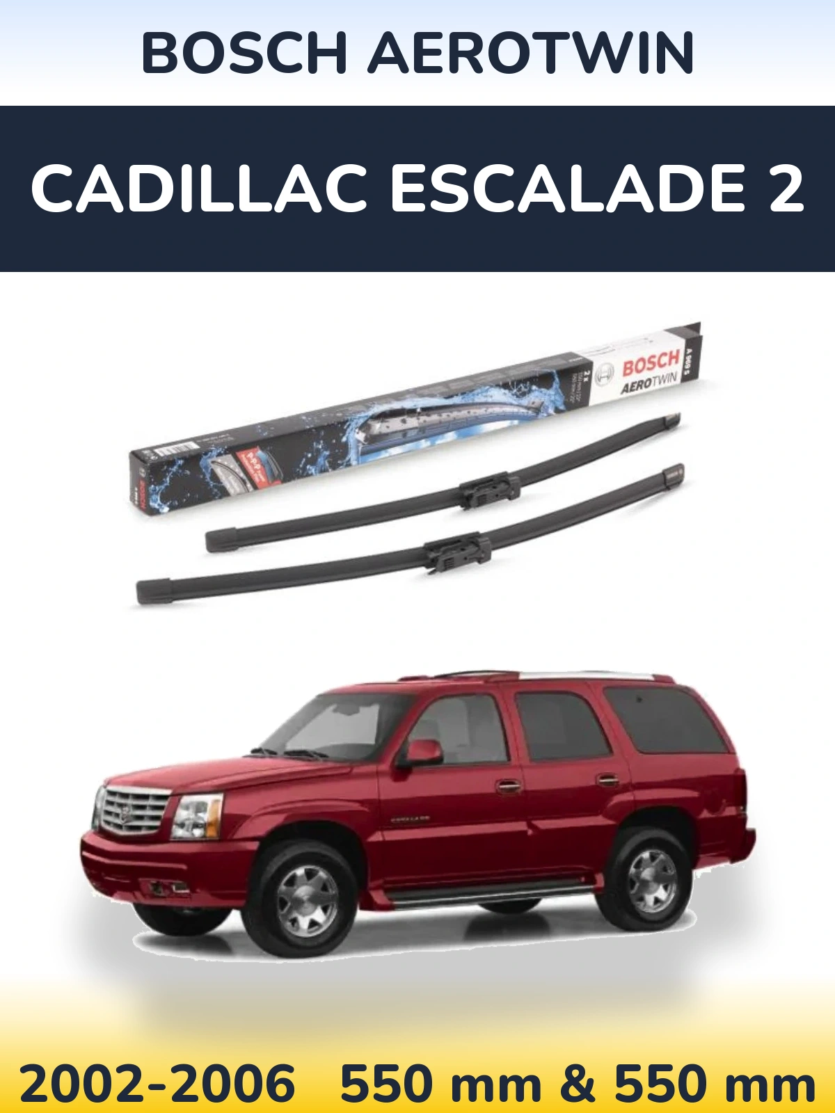Комплект передних дворников BOSCH AeroTwin 550 & 550 мм для Cadillac Escalade 2 2002-2006