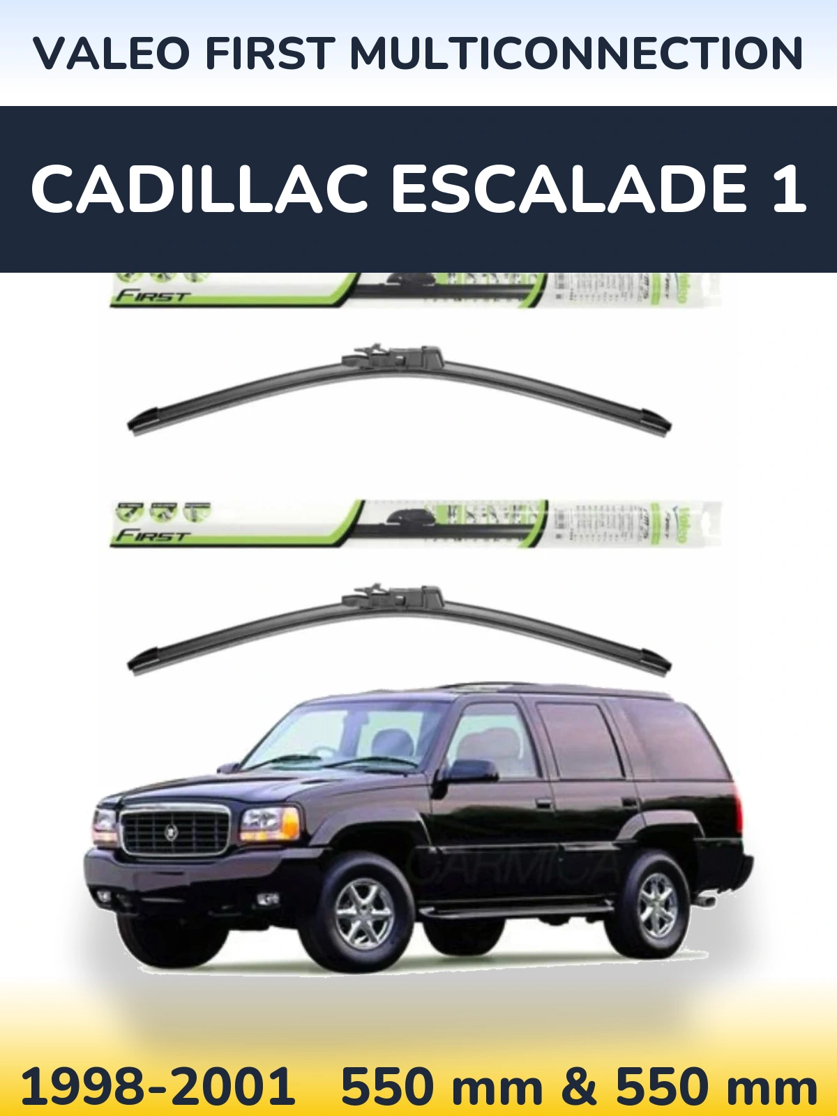 Front wiper blade set Valeo First MultiConnection 550 & 550 mm for Cadillac Escalade 1 1998-2001