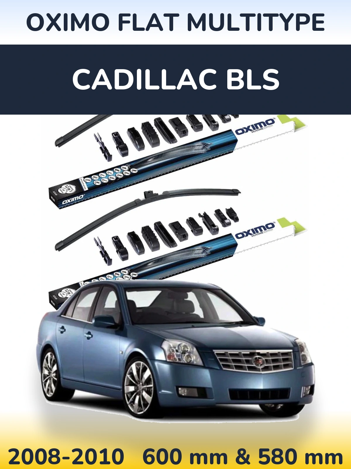 Комплект передних дворников Oximo Flat MultiТипe 600 & 580 мм для Cadillac BLS 2008-2010