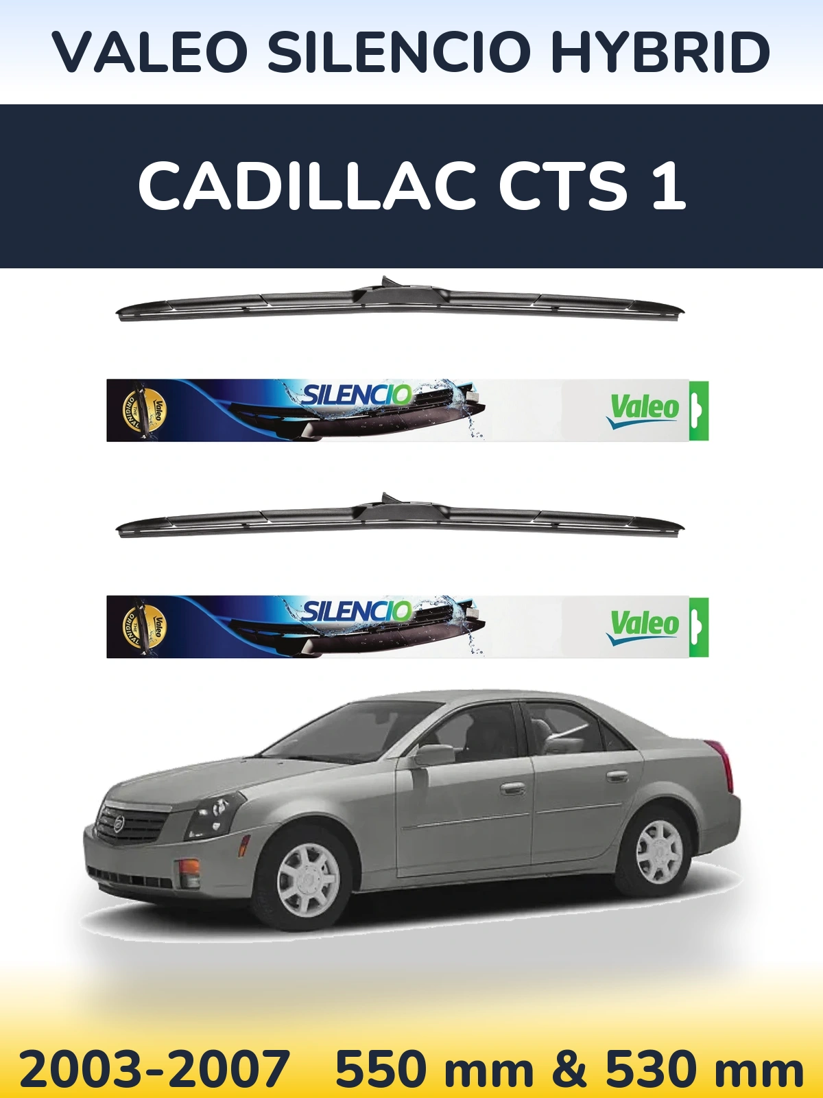 Front wiper blade set Valeo Silencio Hybrid 550 & 530 mm for Cadillac CTS 1 2003-2007