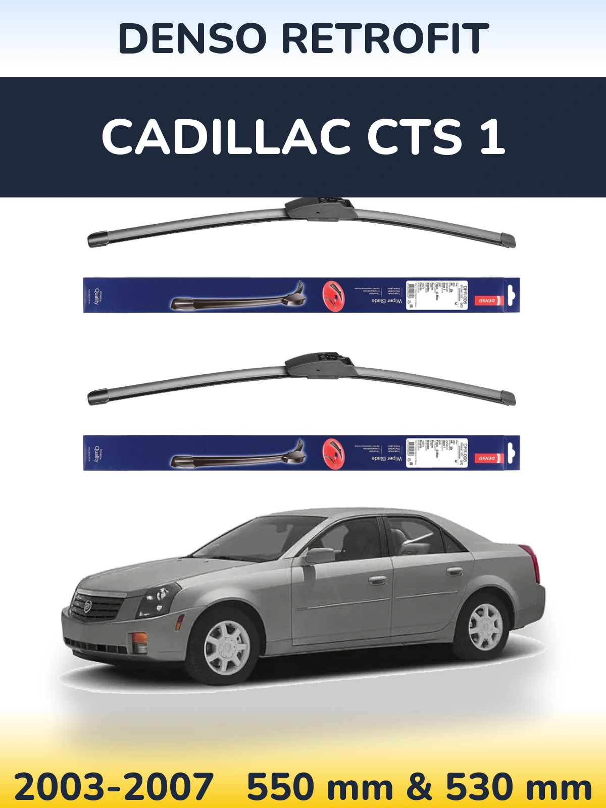 Komplet przednich wycieraczek Denso Retrofit 550 & 530 mm do Cadillac CTS 1 2003-2007