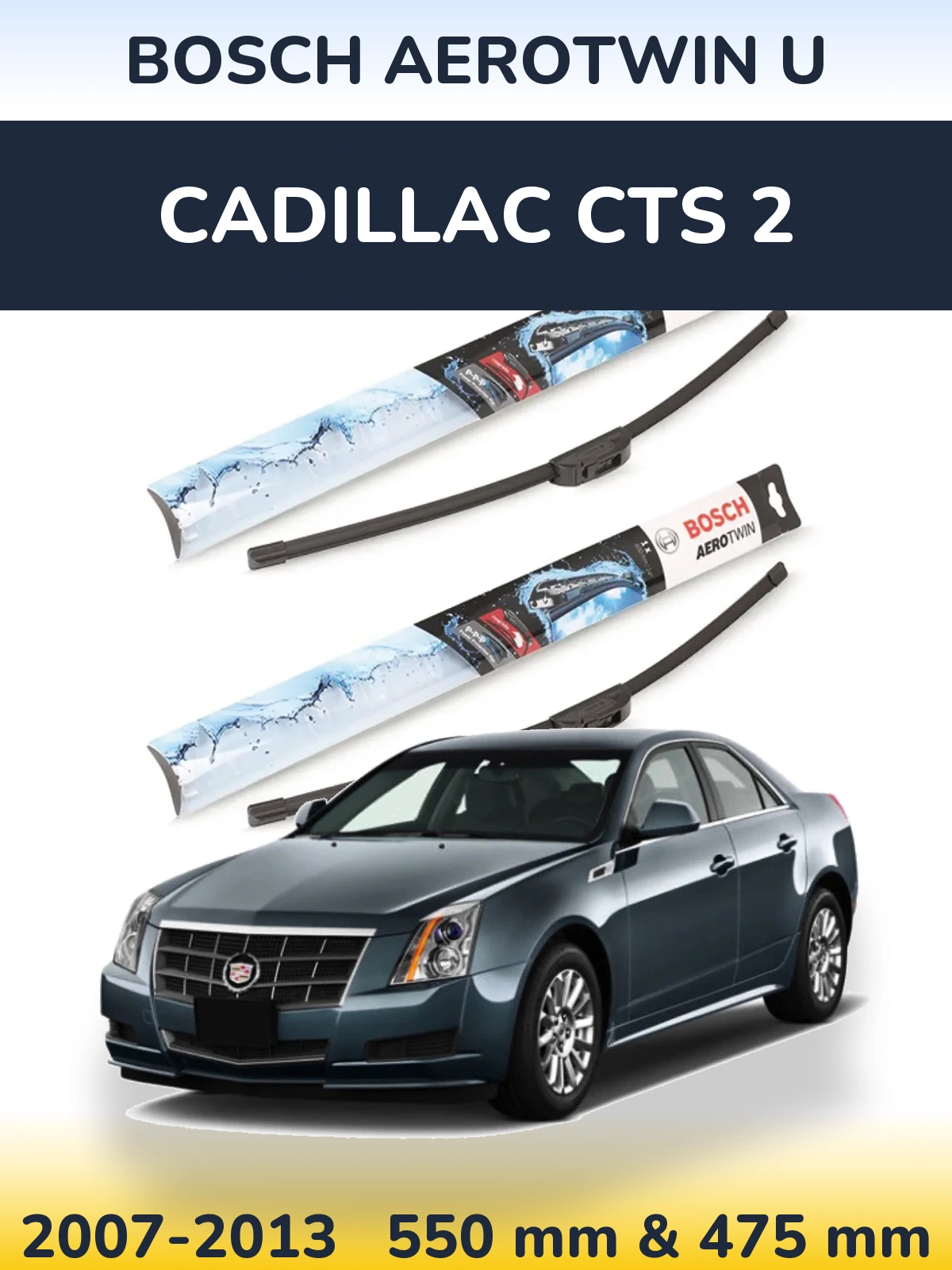 Комплект передних дворников BOSCH AeroTwin U 550 & 475 мм для Cadillac CTS 2 2007-2013