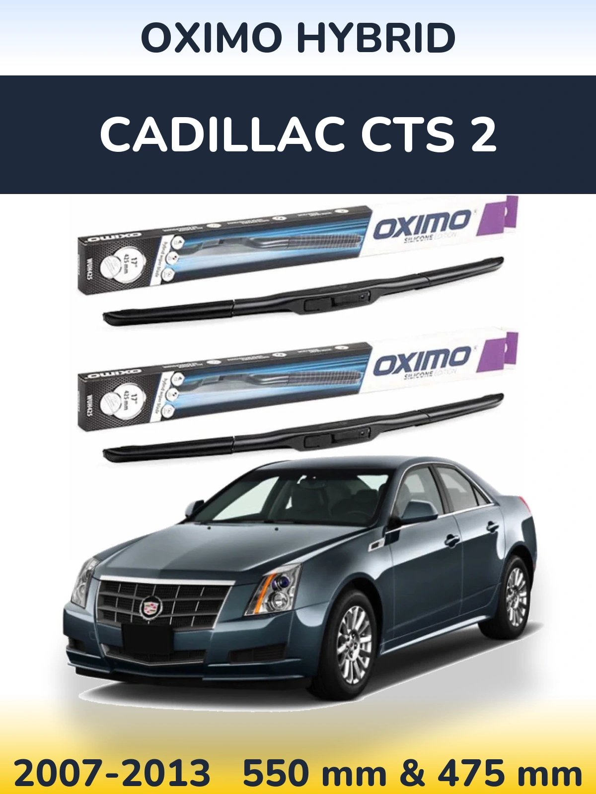 Front wiper blade set Oximo Hybrid 550 & 475 mm for Cadillac CTS 2 2007-2013