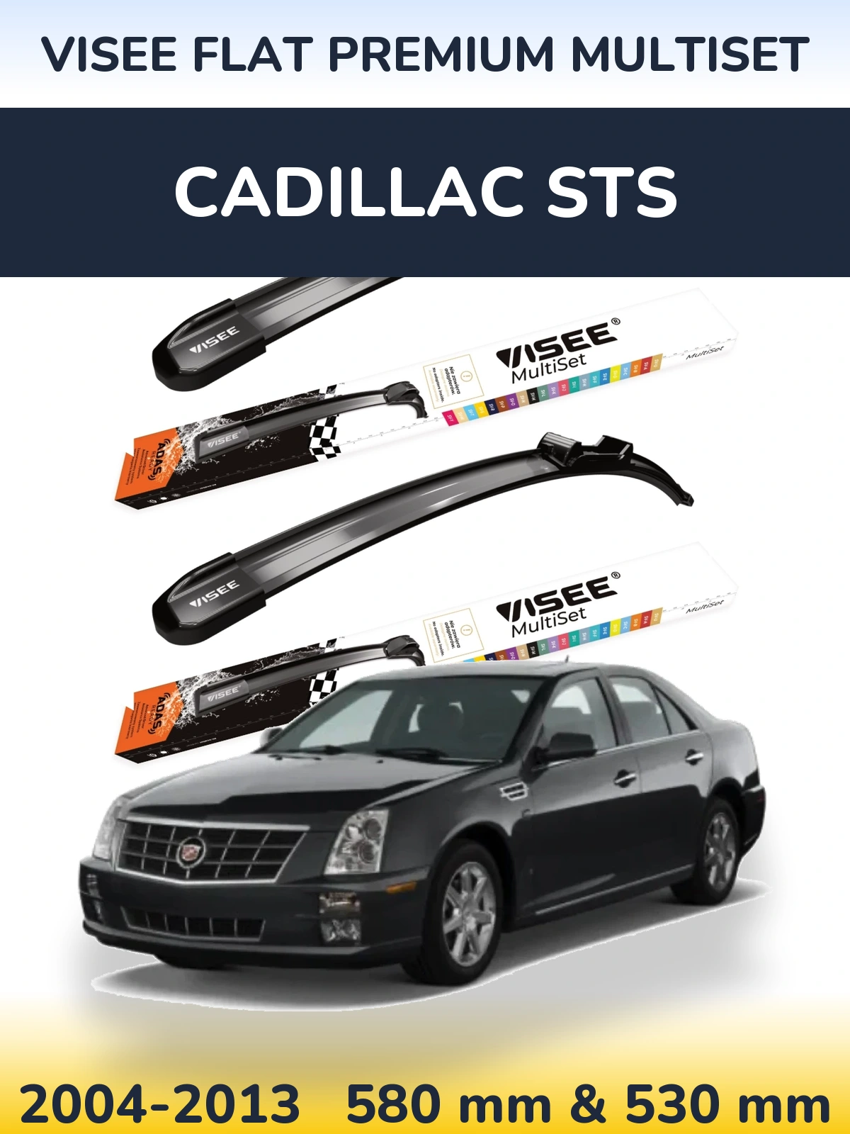 Front wiper blade set VISEE FLAT PREMIUM MultiSet 580 & 530 mm for Cadillac STS 2004-2013