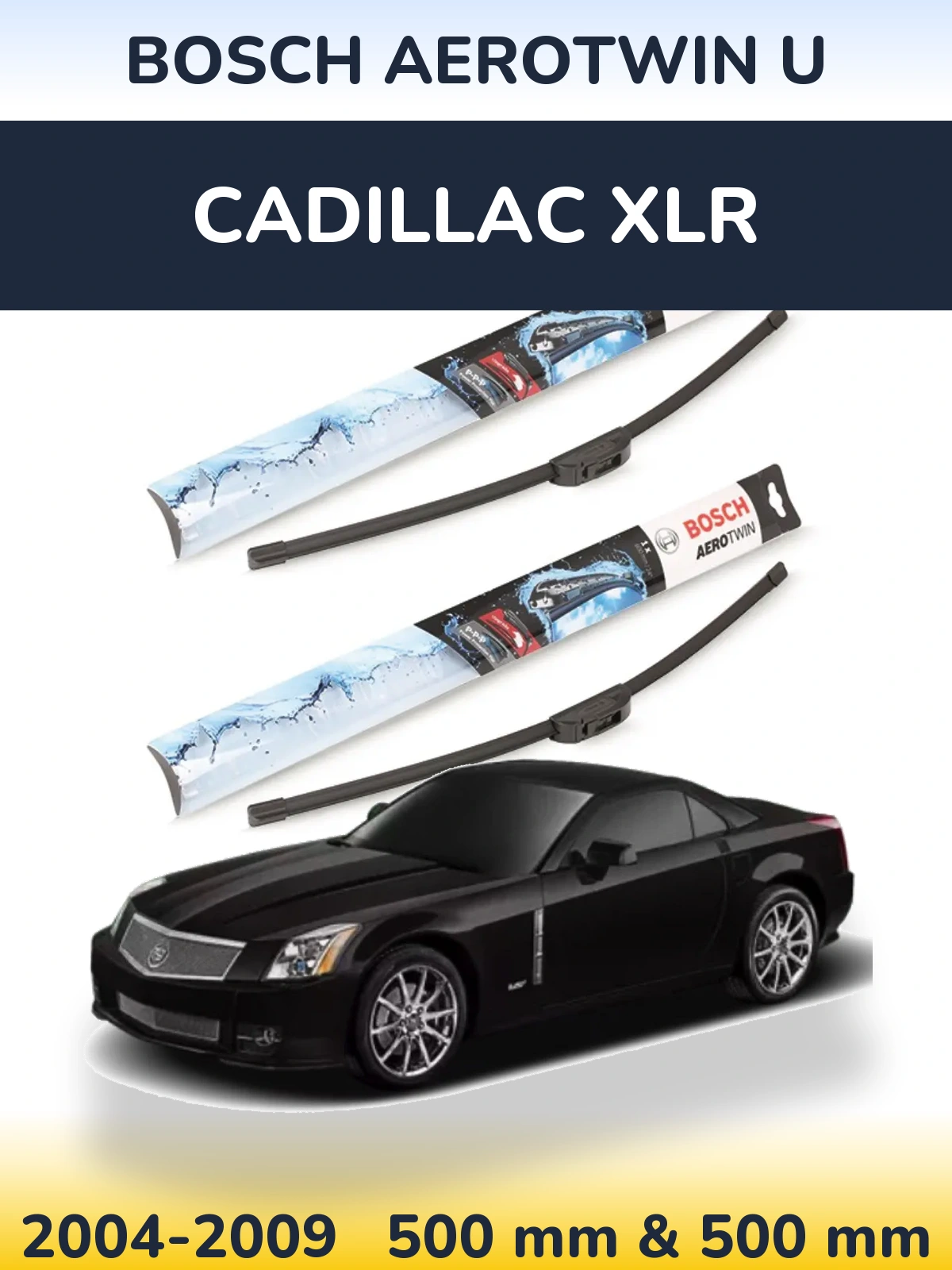 Комплект передніх щіток BOSCH AeroTwin U 500 & 500 мм для Cadillac XLR 2004-2009