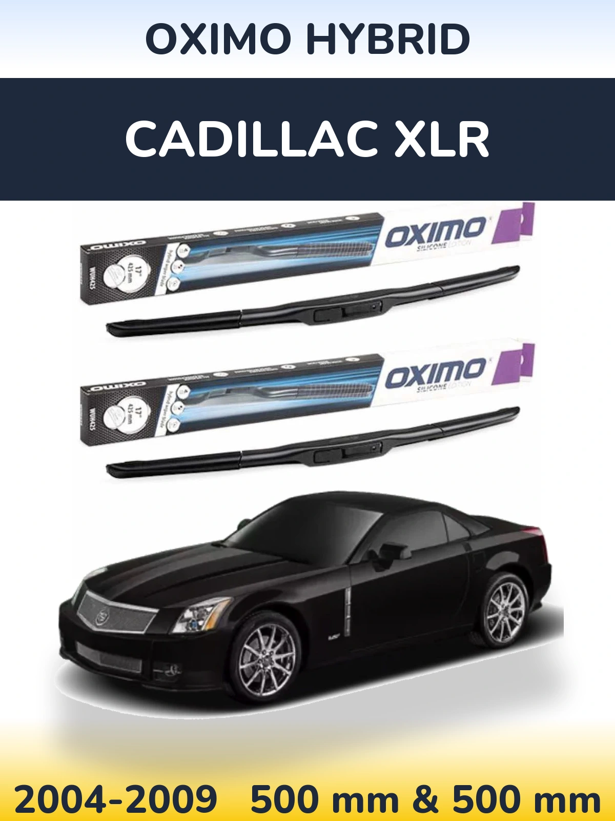 Комплект передних дворников Oximo Hybrid 500 & 500 мм для Cadillac XLR 2004-2009