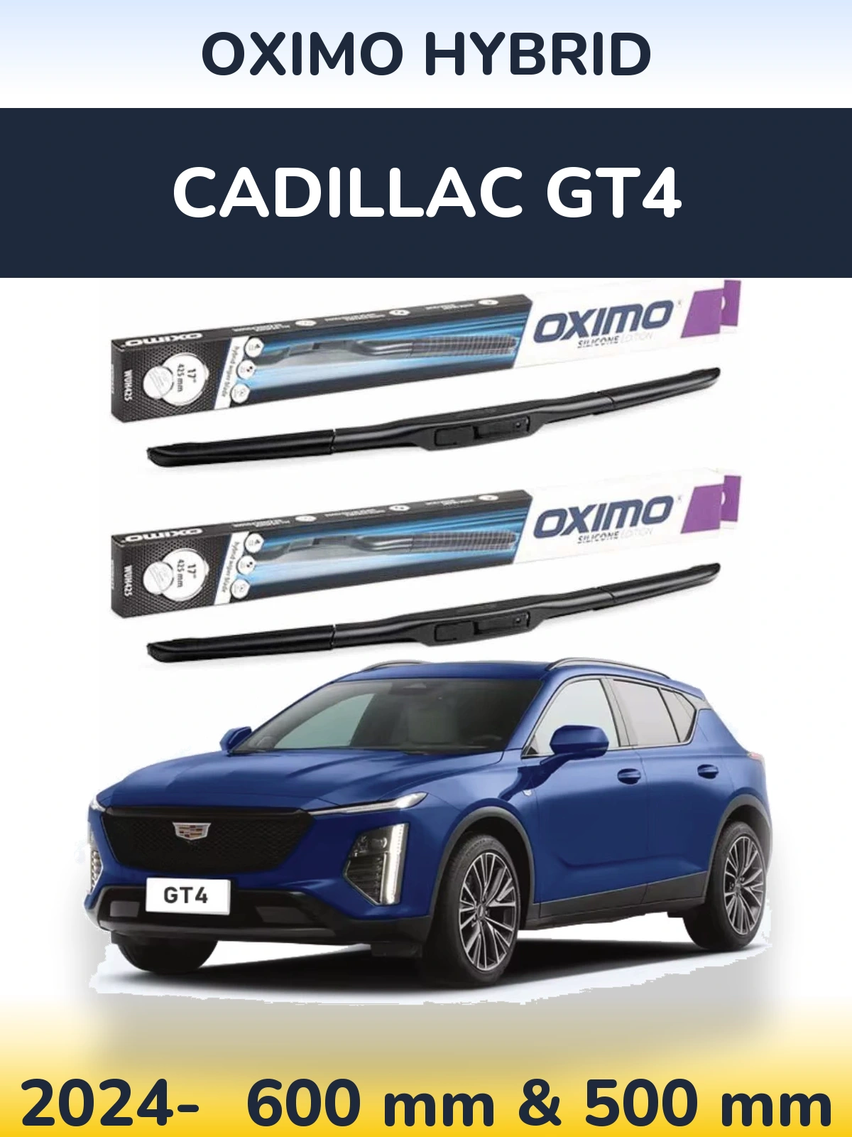 Front wiper blade set Oximo Hybrid 600 & 500 mm for Cadillac GT4 2024-2026