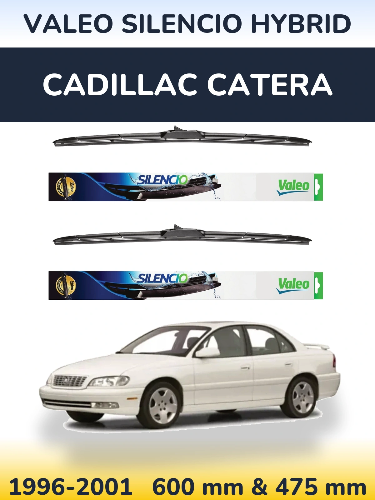Front wiper blade set Valeo Silencio Hybrid 600 & 475 mm for Cadillac Catera 1996-2001