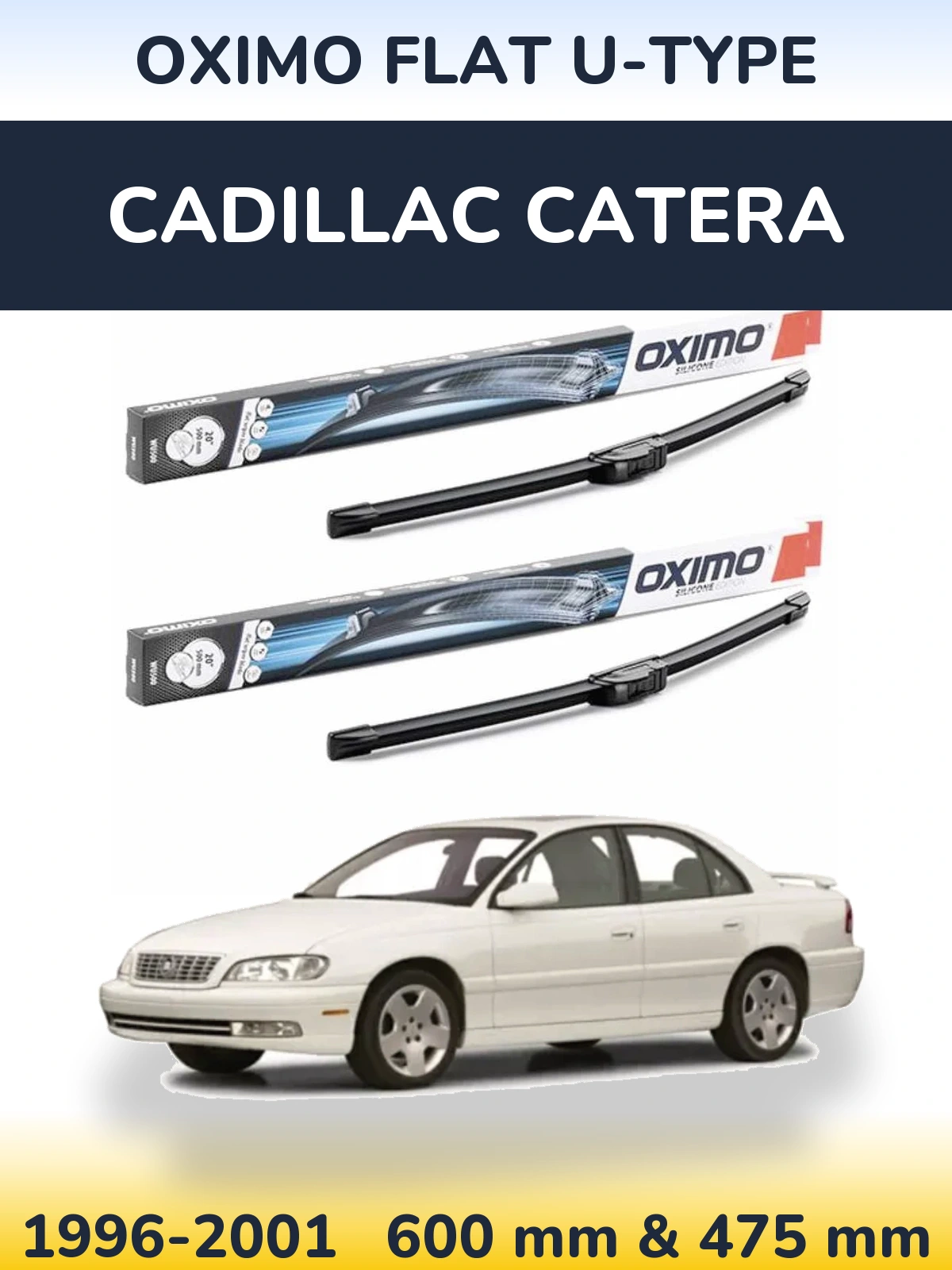 Front wiper blade set Oximo Flat U-type 600 & 475 mm for Cadillac Catera 1996-2001