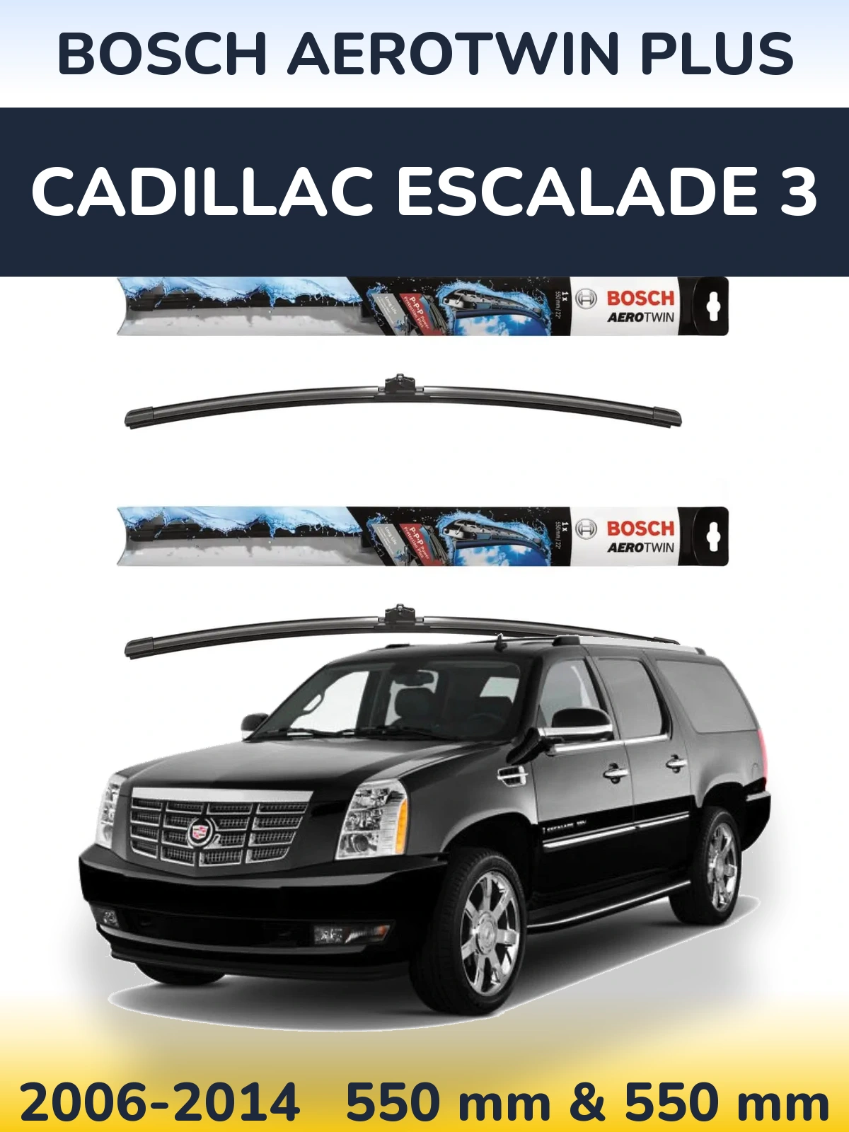 Комплект передних дворников BOSCH AeroTwin Plus 550 & 550 мм для Cadillac Escalade 3 2006-2014
