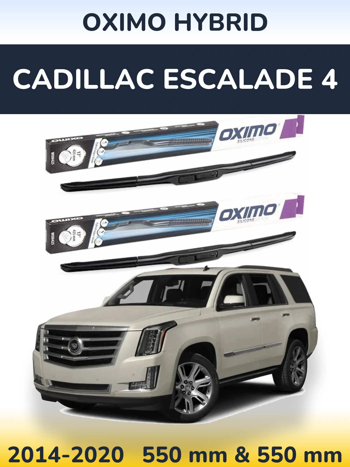 Komplet przednich wycieraczek Oximo Hybrid 550 & 550 mm do Cadillac Escalade 4 2014-2020