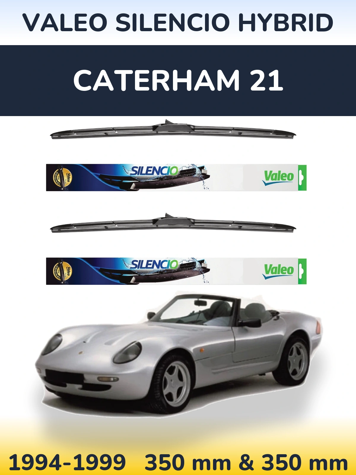 Komplet przednich wycieraczek Valeo Silencio Hybrid 350 & 350 mm do Caterham 21 1994-1999