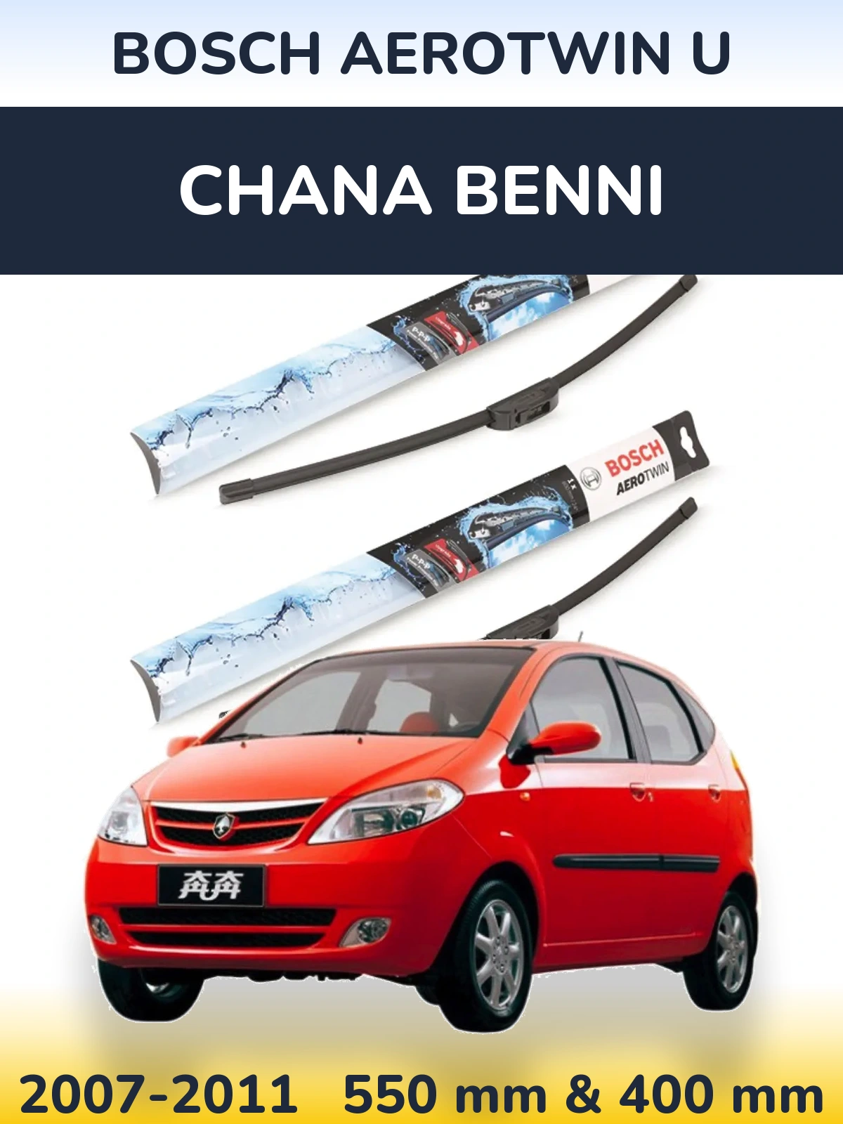 Front wiper blade set BOSCH AeroTwin U 550 & 400 mm for Chana Benni 2007-2011