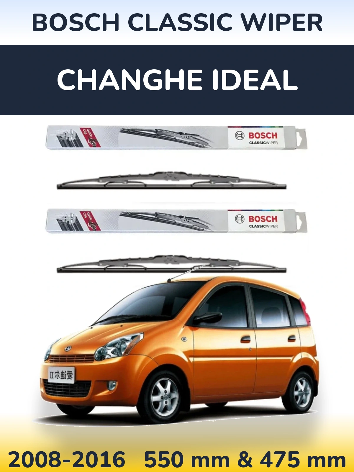 Komplet przednich wycieraczek BOSCH Classic Wiper 550 & 475 mm do Changhe Ideal 2008-2016