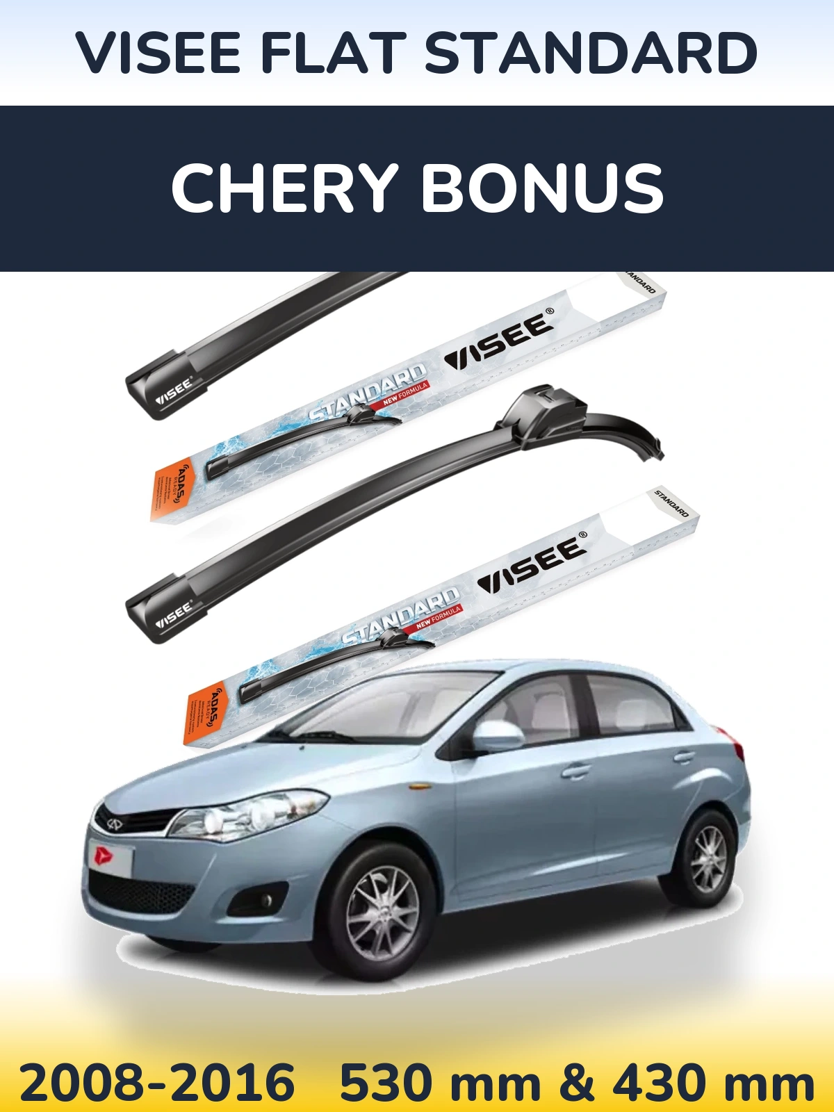 Front wiper blade set VISEE FLAT STANDARD 530 & 430 мм for Chery Bonus 2008-2016