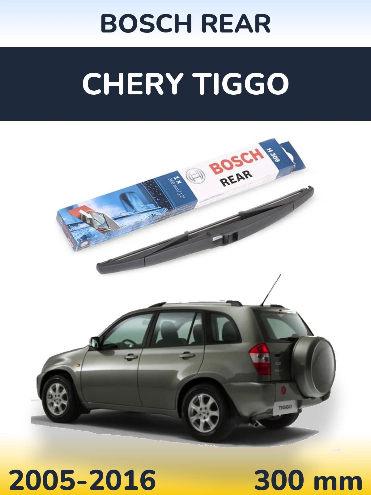 Tylna wycieraczka BOSCH Rear 300 mm do Chery Tiggo 2005-2016