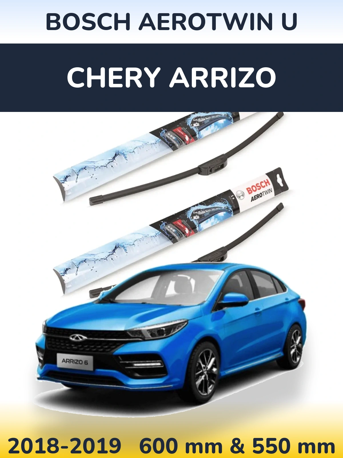 Front wiper blade set BOSCH AeroTwin U 600 & 550 мм for Chery Arrizo 2018-2019