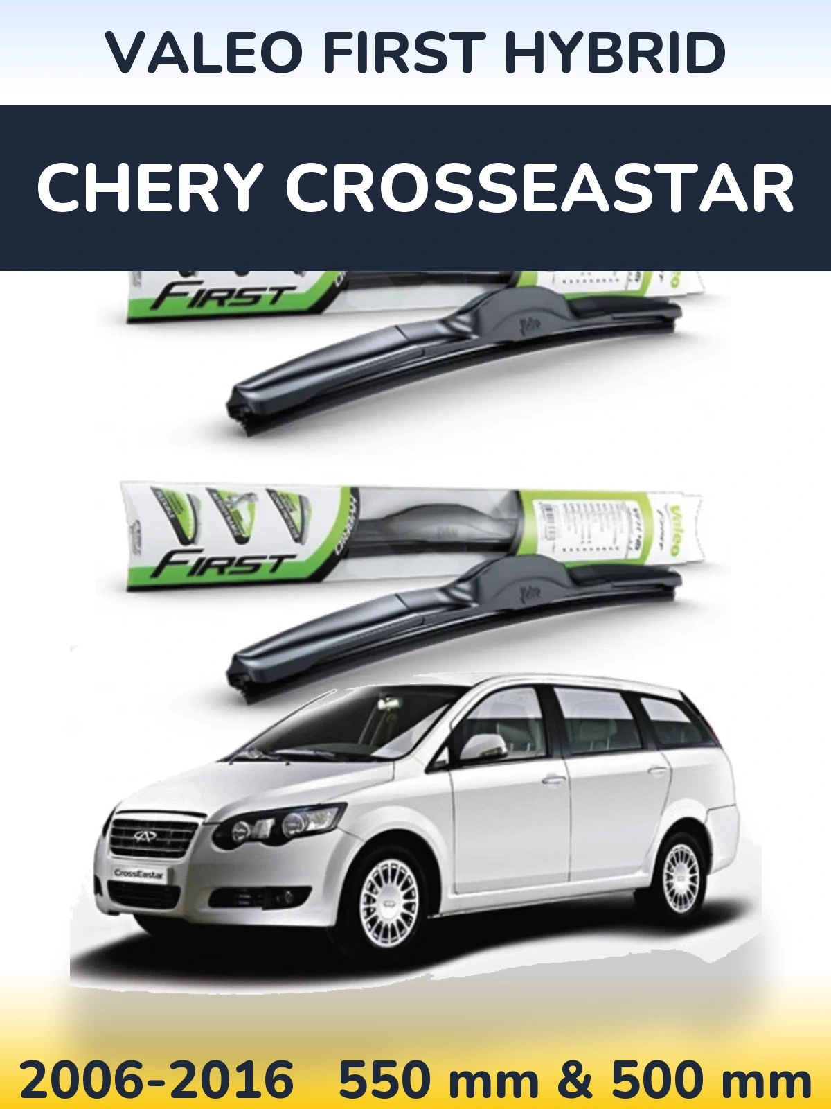 Komplet przednich wycieraczek Valeo First Hybrid 550 & 500 mm do Chery CrossEastar 2006-2016