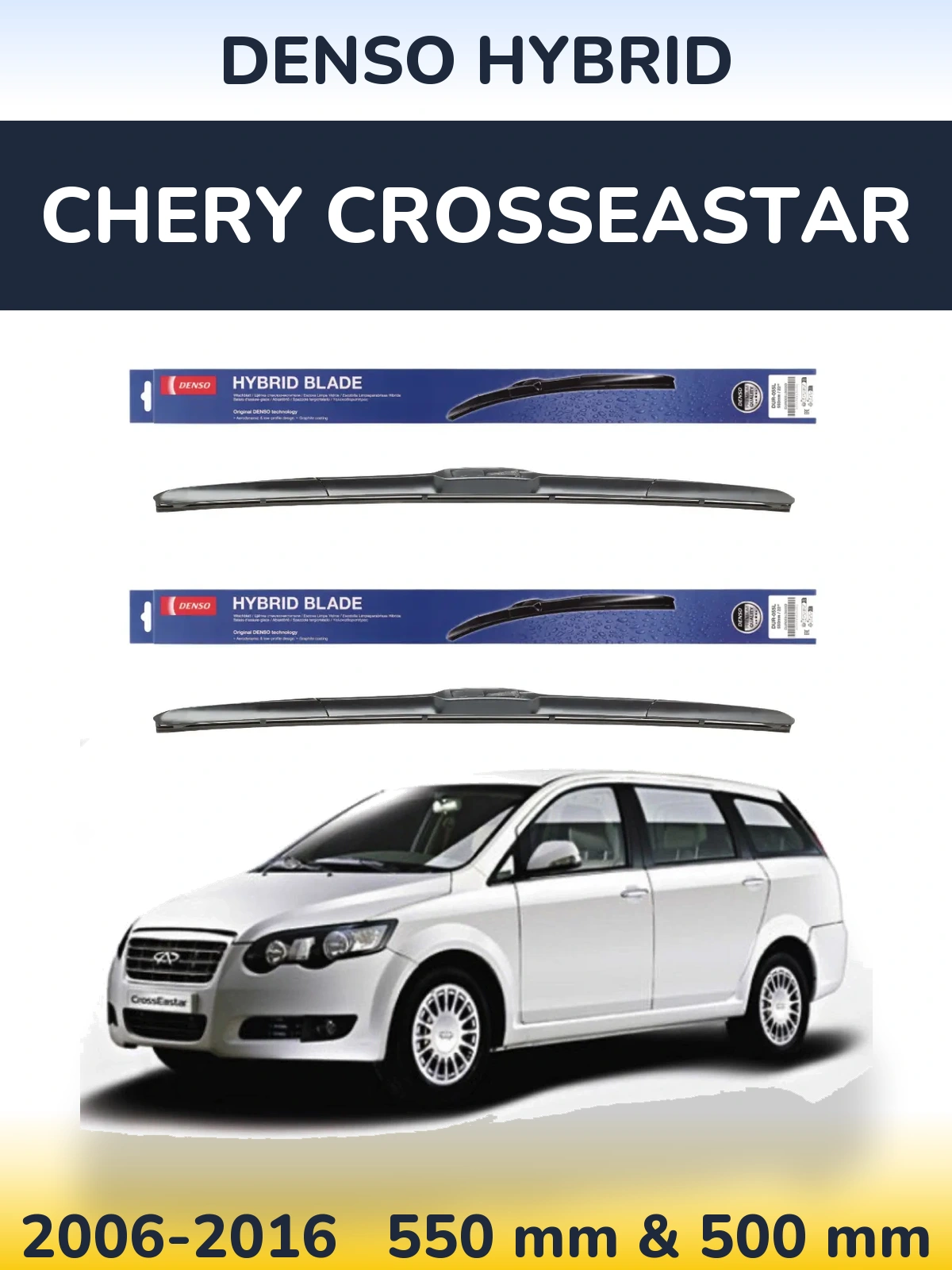 Front wiper blade set Denso Hybrid 550 & 500 mm for Chery CrossEastar 2006-2016
