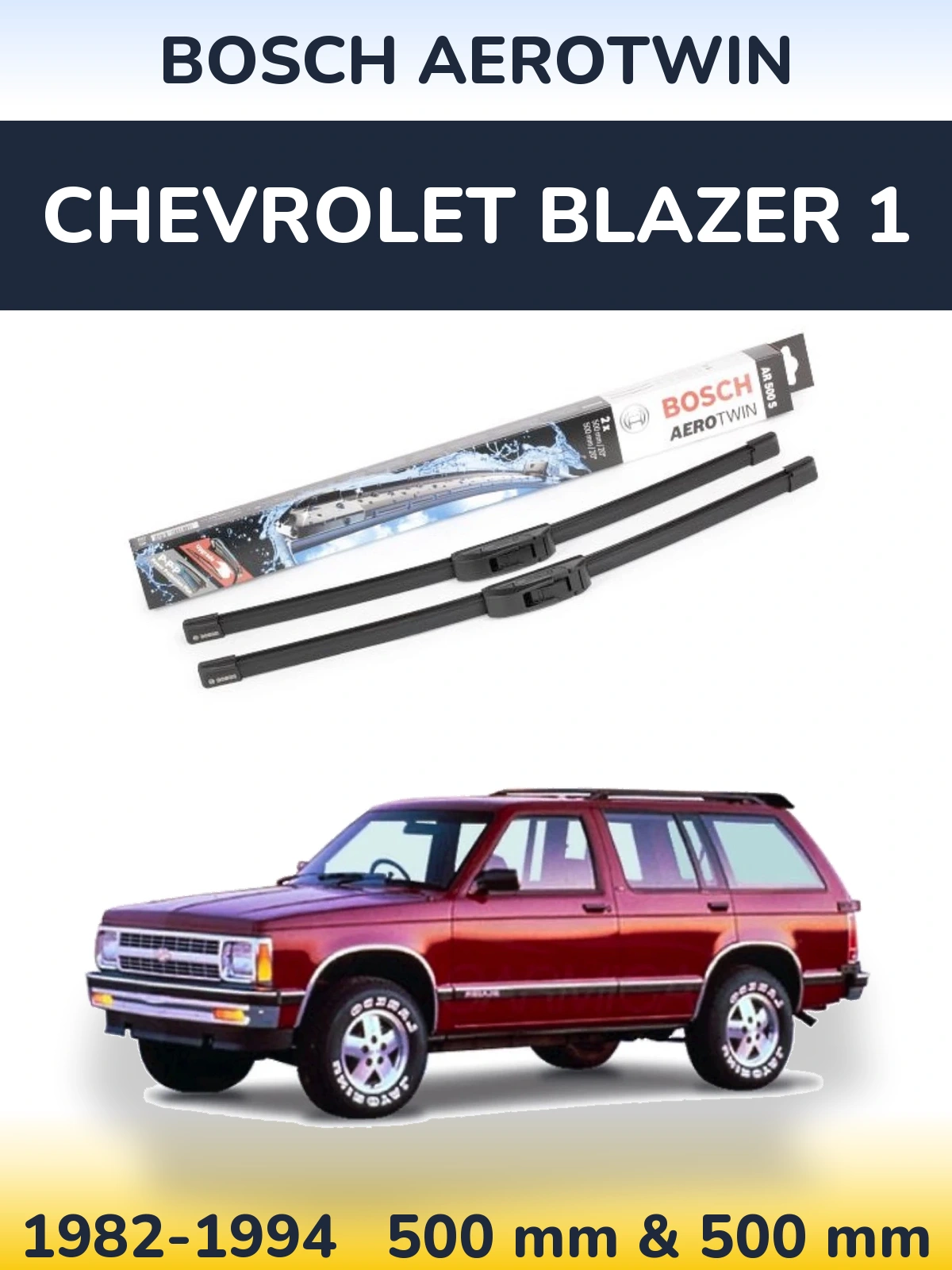 Front wiper blade set BOSCH AeroTwin 500 & 500 mm for Chevrolet Blazer 1 1982-1994